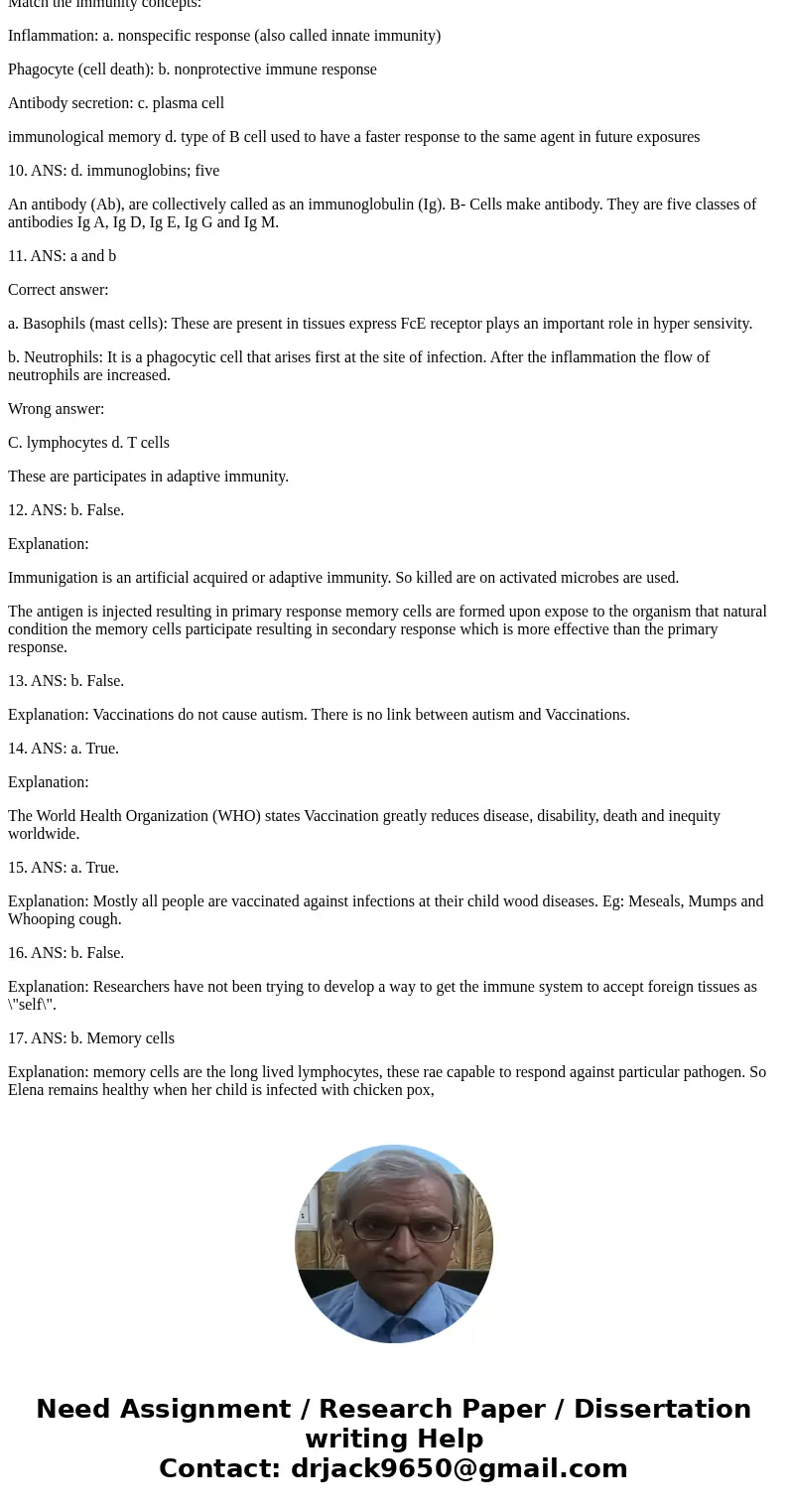 9. Match the immunity concepts: - Inflammation - antibody secretion - phagocyte - immunological memory - vaccination - allergy a. nonspecific response b. nonpro 9. Match the immunity concepts: - Inflammation - antibody secretion - phagocyte - immunological memory - vaccination - allergy a. nonspecific response b. nonpro
