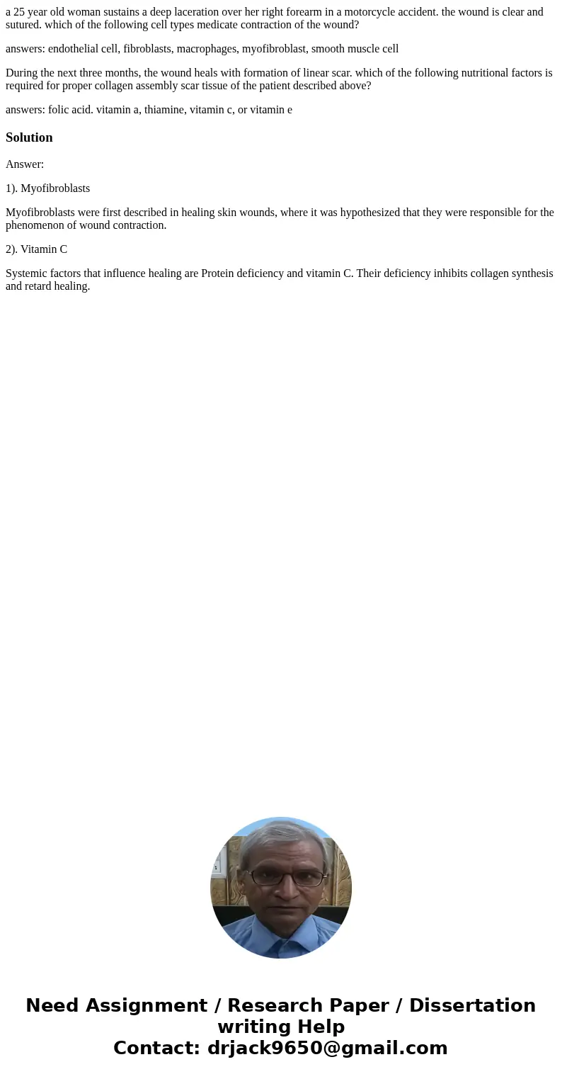 a 25 year old woman sustains a deep laceration over her right forearm in a motorcycle accident. the wound is clear and sutured. which of the following cell type a 25 year old woman sustains a deep laceration over her right forearm in a motorcycle accident. the wound is clear and sutured. which of the following cell type