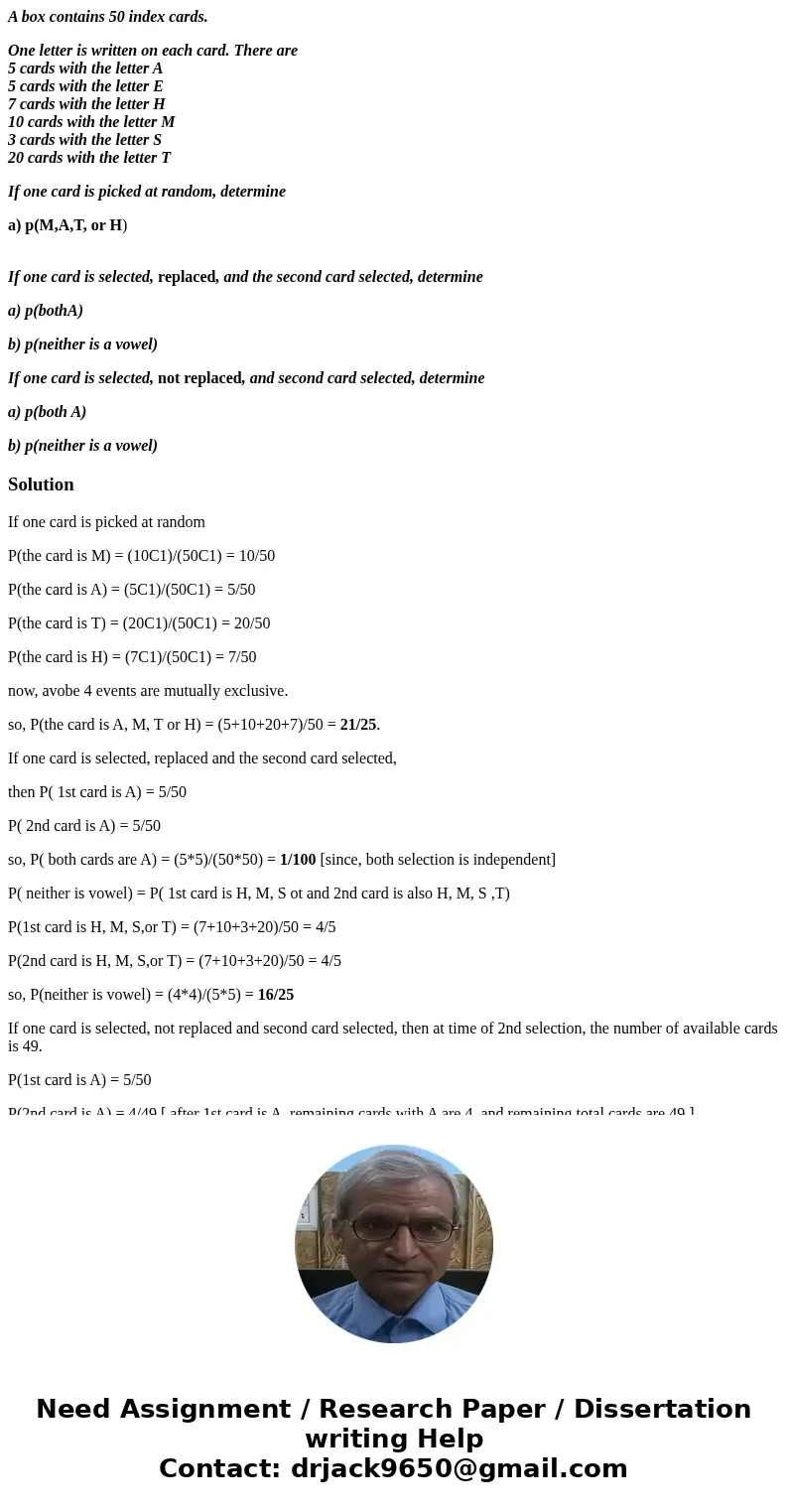 A box contains 50 index cards. One letter is written on each card. There are 5 cards with the letter A 5 cards with the letter E 7 cards with the letter H 10 ca A box contains 50 index cards. One letter is written on each card. There are 5 cards with the letter A 5 cards with the letter E 7 cards with the letter H 10 ca