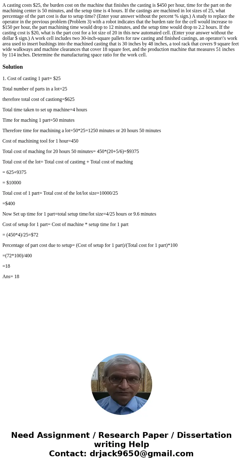  A casting costs $25, the burden cost on the machine that finishes the casting is $450 per hour, time for the part on the machining center is 50 minutes, and th