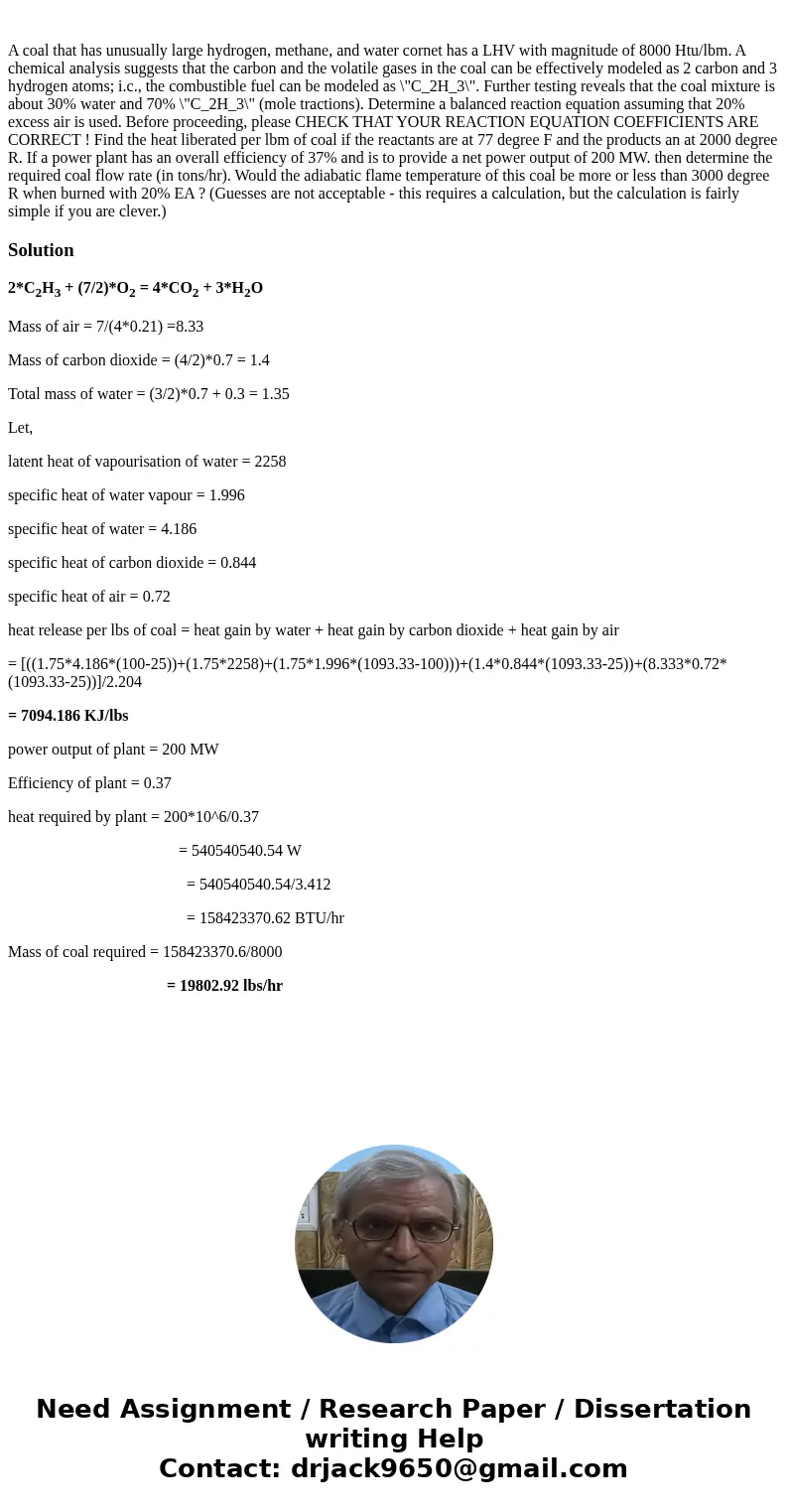  A coal that has unusually large hydrogen, methane, and water cornet has a LHV with magnitude of 8000 Htu/lbm. A chemical analysis suggests that the carbon and 