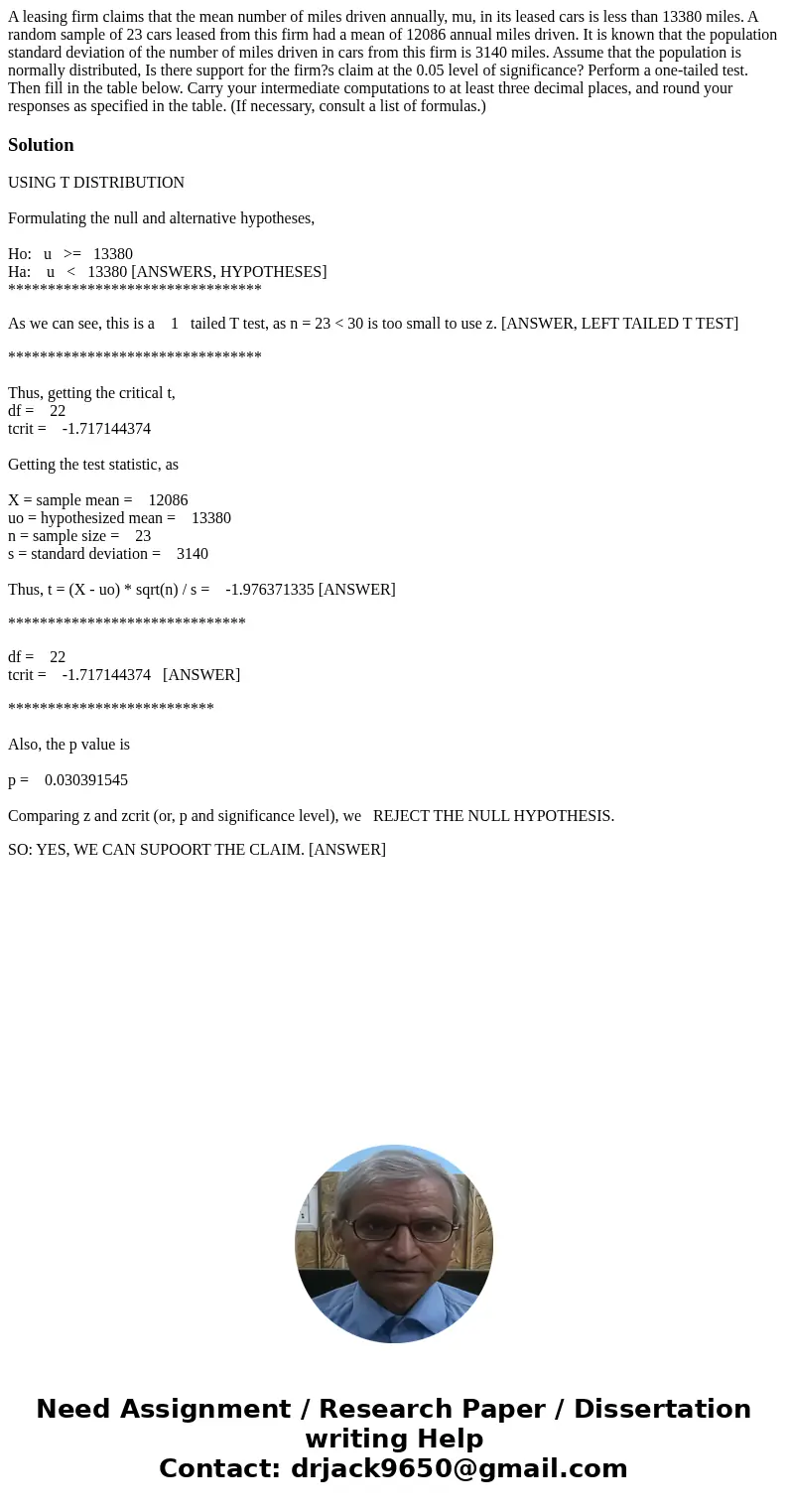 A leasing firm claims that the mean number of miles driven annually, mu, in its leased cars is less than 13380 miles. A random sample of 23 cars leased from th A leasing firm claims that the mean number of miles driven annually, mu, in its leased cars is less than 13380 miles. A random sample of 23 cars leased from th