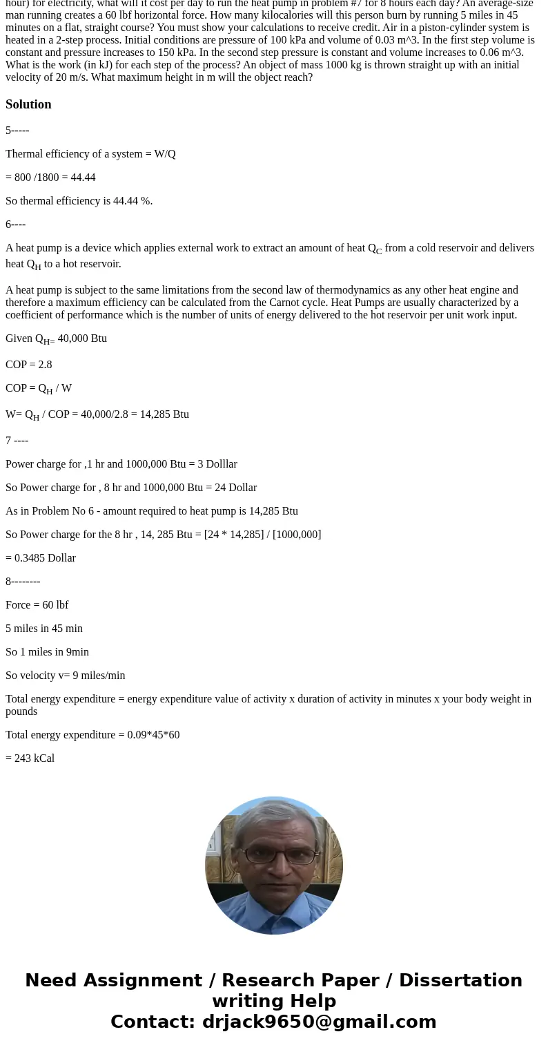A power cycle operates with work of the cycle of 800 Btu and heat out of 1800 Btu. What is the thermal efficiency of the system? What amount of work is require A power cycle operates with work of the cycle of 800 Btu and heat out of 1800 Btu. What is the thermal efficiency of the system? What amount of work is require