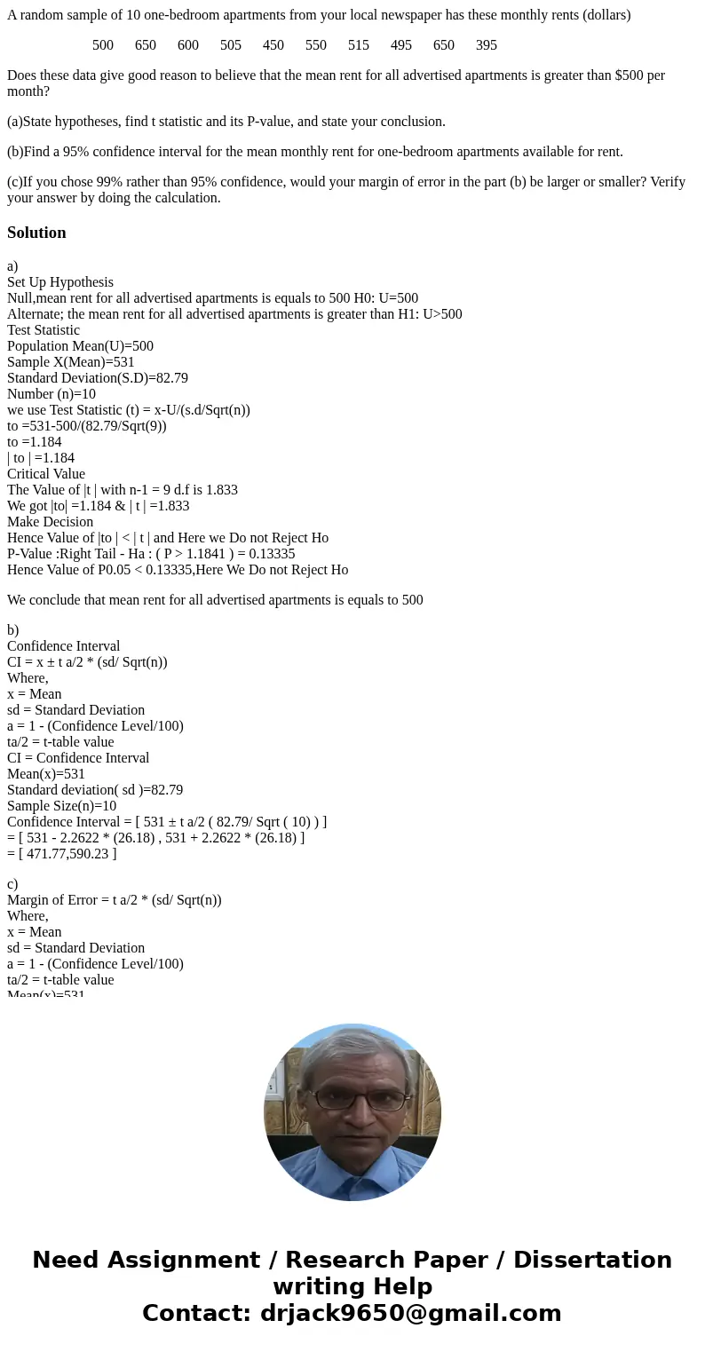 A random sample of 10 one-bedroom apartments from your local newspaper has these monthly rents (dollars) 500 650 600 505 450 550 515 495 650 395 Does these data A random sample of 10 one-bedroom apartments from your local newspaper has these monthly rents (dollars) 500 650 600 505 450 550 515 495 650 395 Does these data
