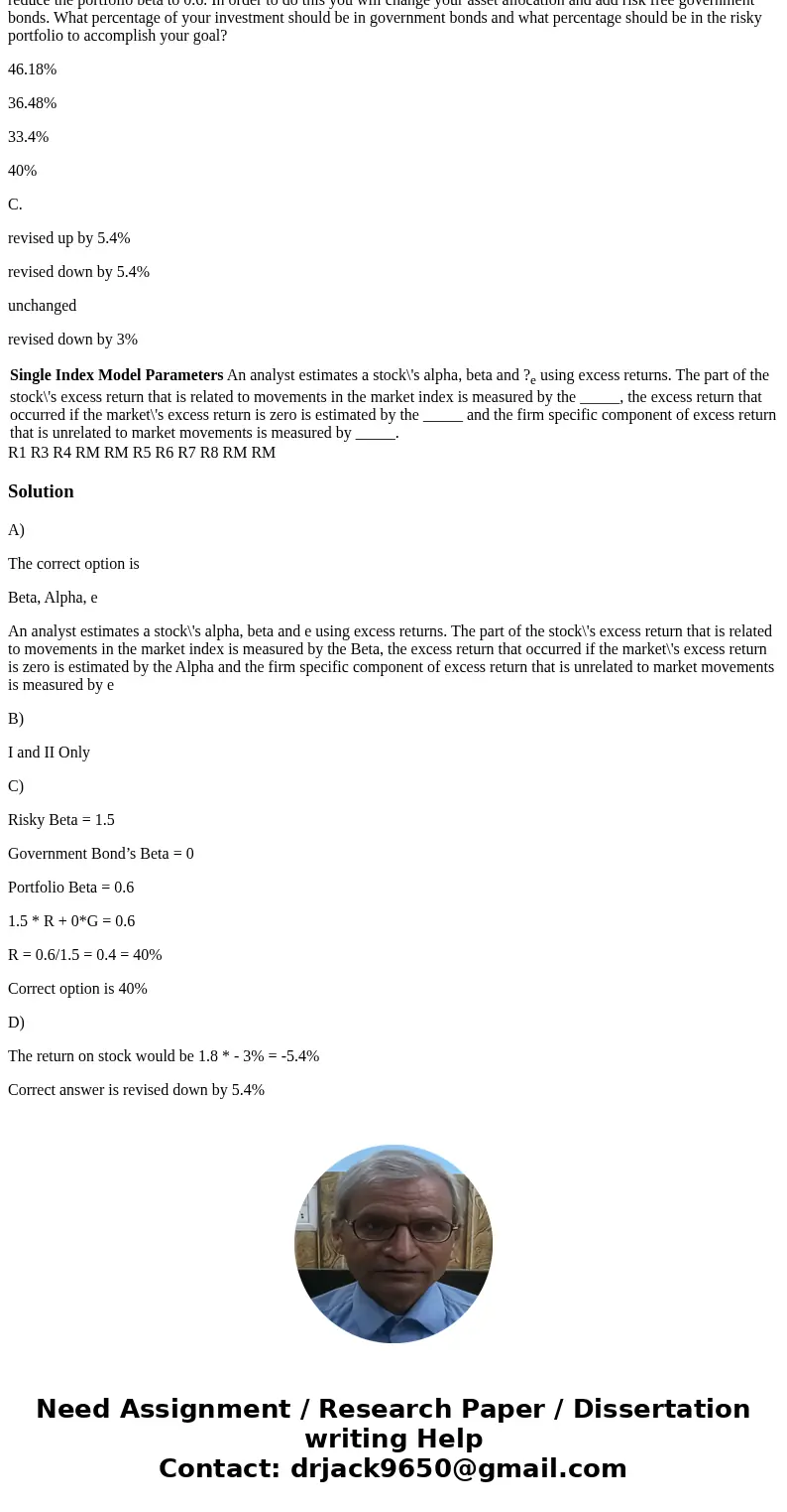 A. Single Index Model Parameters An analyst estimates a stock\'s alpha, beta and ?e using excess returns. The part of the stock\'s excess return that is related A. Single Index Model Parameters An analyst estimates a stock\'s alpha, beta and ?e using excess returns. The part of the stock\'s excess return that is related