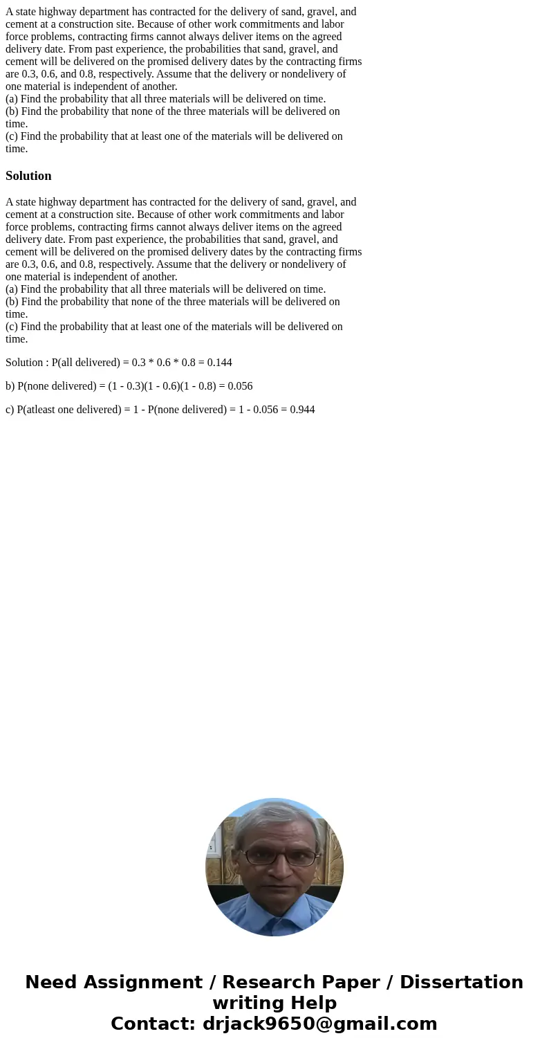 A state highway department has contracted for the delivery of sand, gravel, and cement at a construction site. Because of other work commitments and labor force A state highway department has contracted for the delivery of sand, gravel, and cement at a construction site. Because of other work commitments and labor force
