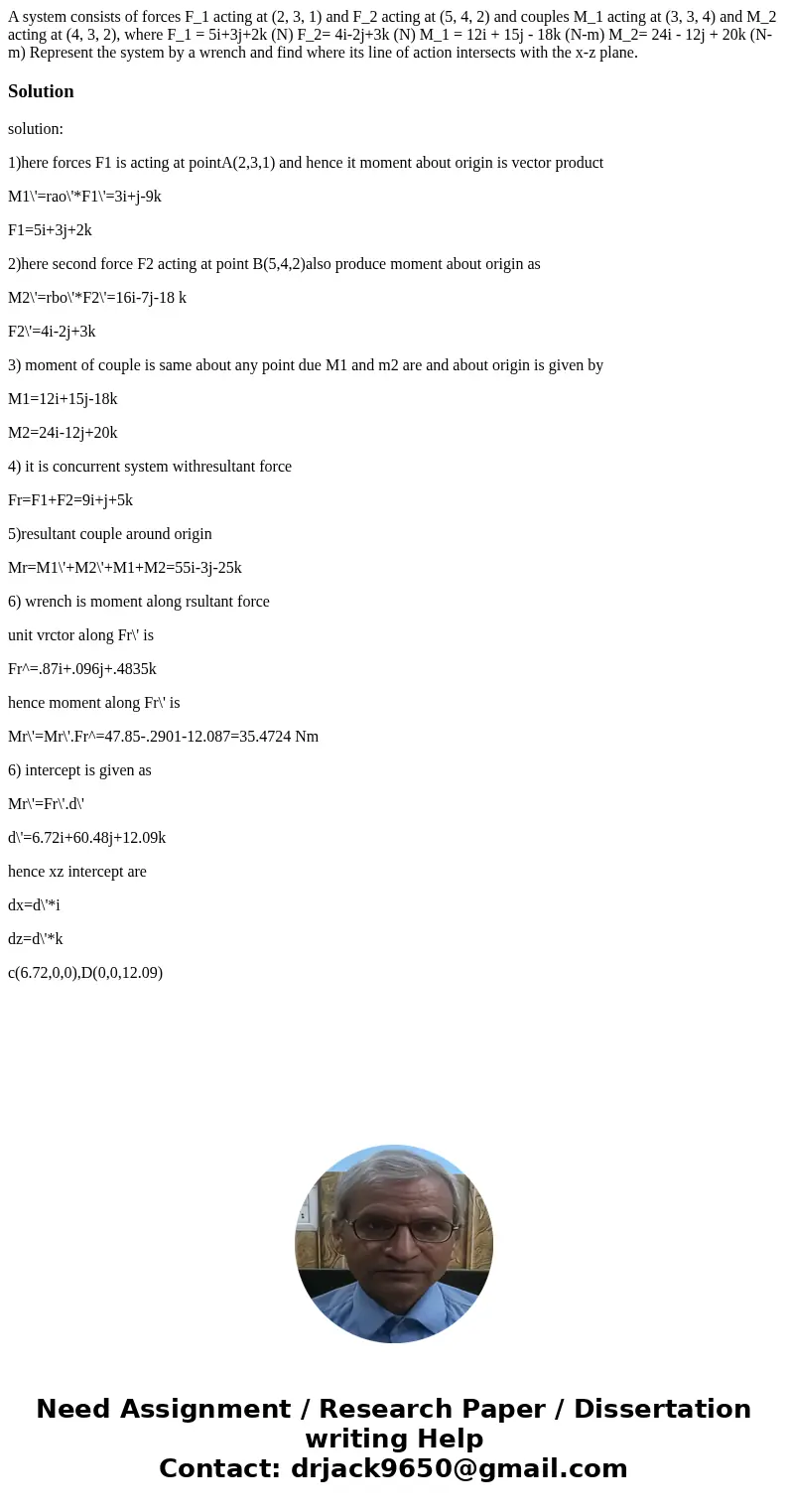 A system consists of forces F_1 acting at (2, 3, 1) and F_2 acting at (5, 4, 2) and couples M_1 acting at (3, 3, 4) and M_2 acting at (4, 3, 2), where F_1 = 5i  A system consists of forces F_1 acting at (2, 3, 1) and F_2 acting at (5, 4, 2) and couples M_1 acting at (3, 3, 4) and M_2 acting at (4, 3, 2), where F_1 = 5i