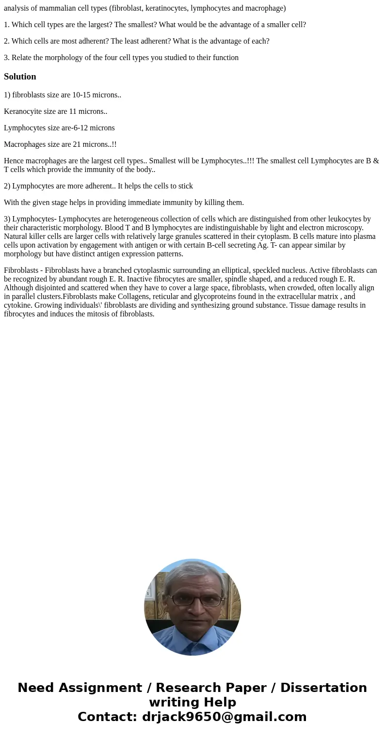 analysis of mammalian cell types (fibroblast, keratinocytes, lymphocytes and macrophage) 1. Which cell types are the largest? The smallest? What would be the ad analysis of mammalian cell types (fibroblast, keratinocytes, lymphocytes and macrophage) 1. Which cell types are the largest? The smallest? What would be the ad