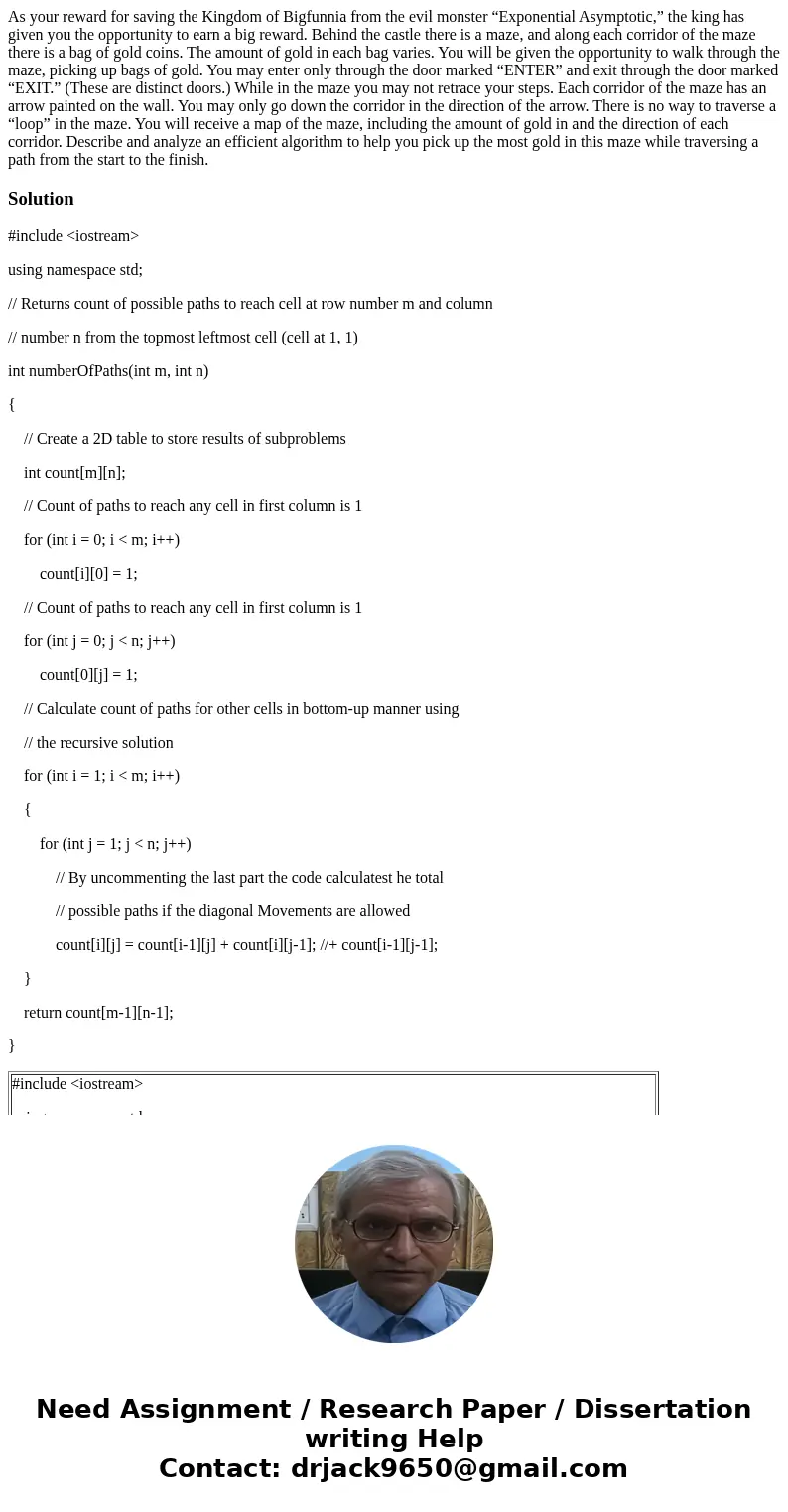 As your reward for saving the Kingdom of Bigfunnia from the evil monster “Exponential Asymptotic,” the king has given you the opportunity to earn a big reward. 