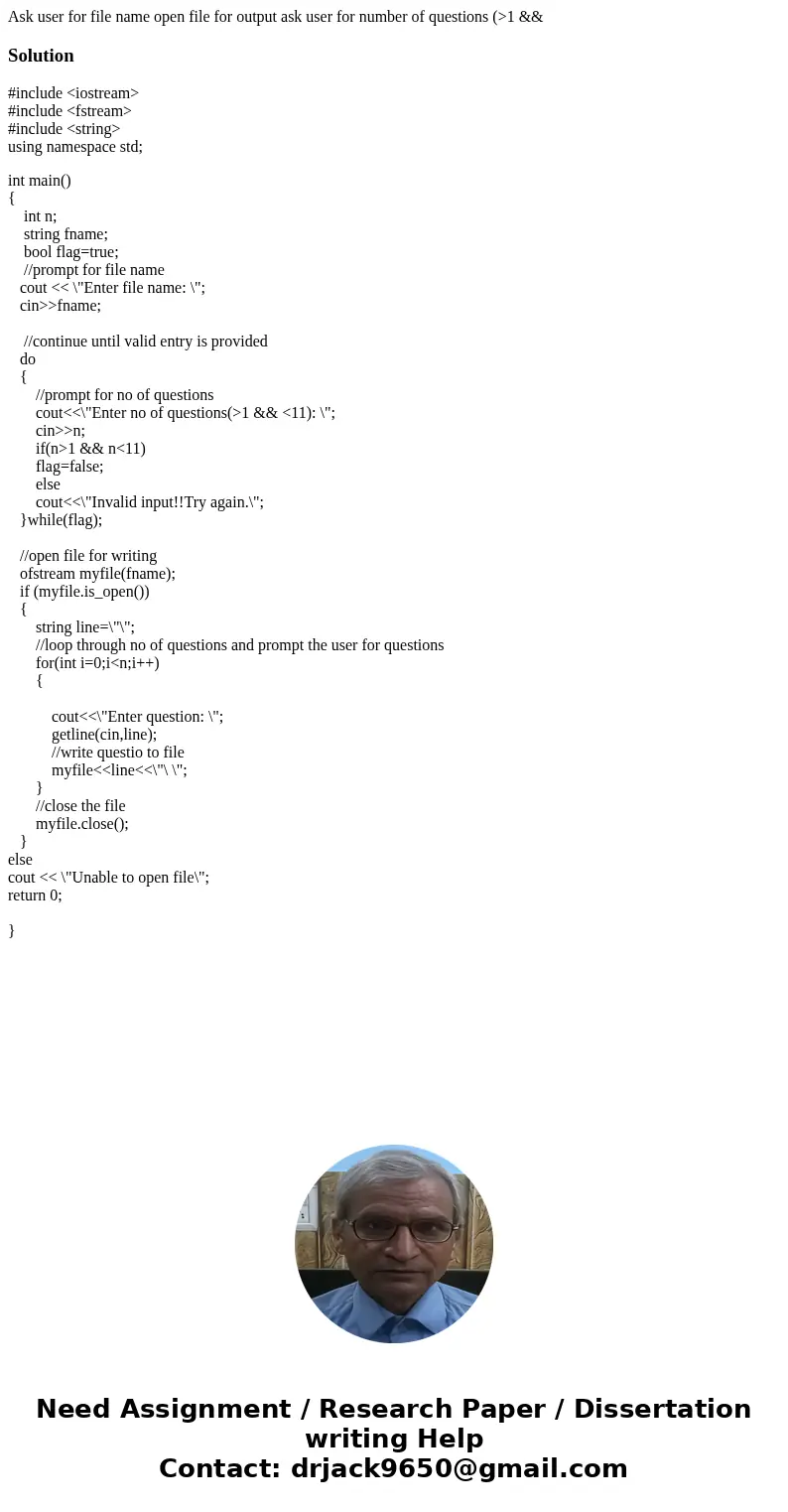 Ask user for file name open file for output ask user for number of questions (>1 && Solution#include <iostream> #include <fstream> #incl  Ask user for file name open file for output ask user for number of questions (>1 && Solution#include <iostream> #include <fstream> #incl