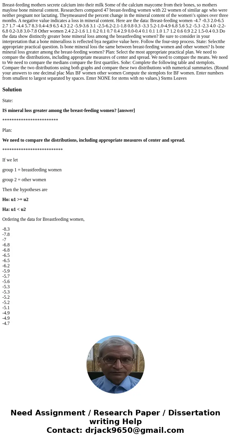  Breast-feeding mothers secrete calcium into their milk Some of the calcium maycome from their bones, so mothers maylose bone mineral content. Researchers compa