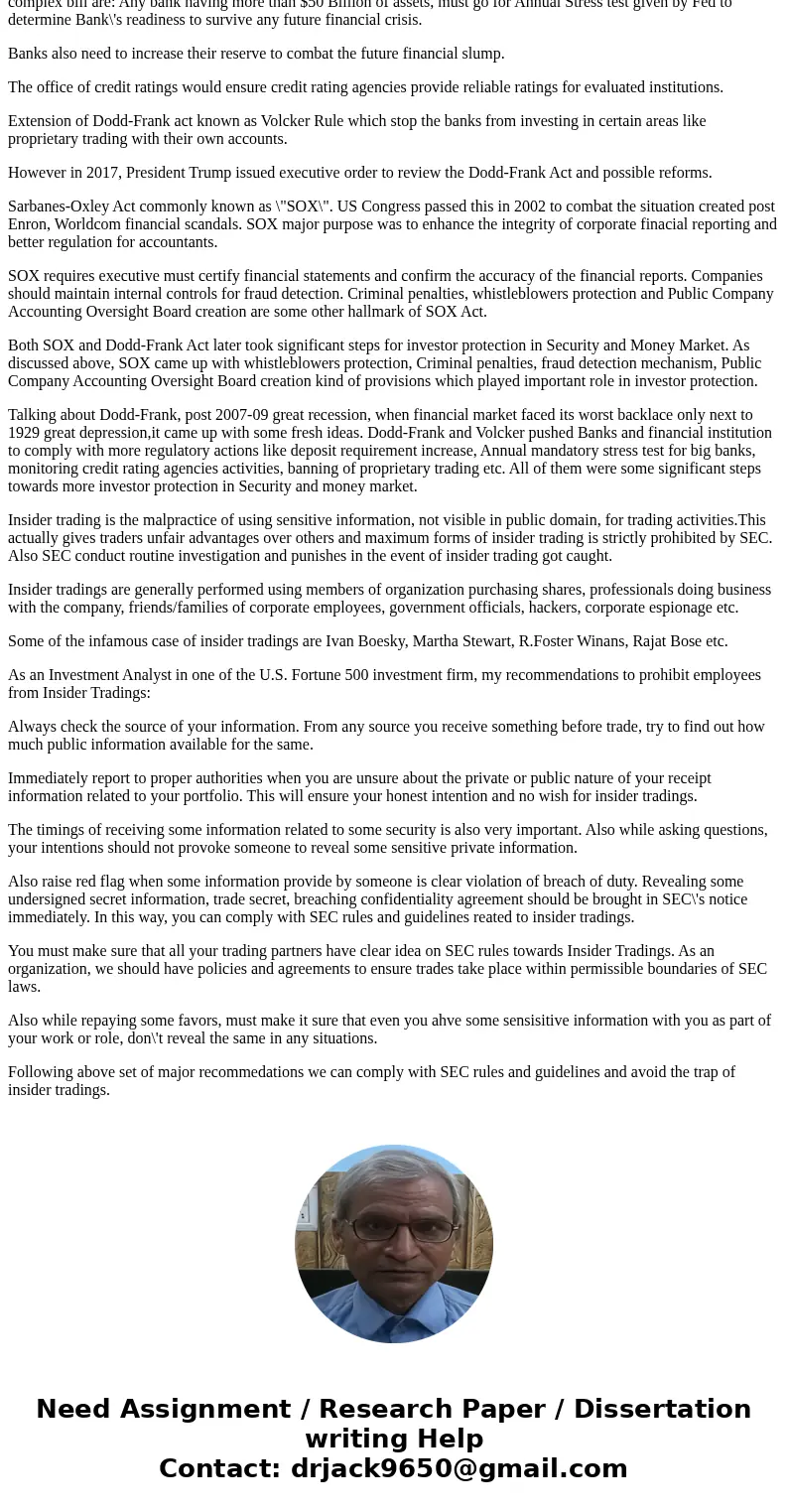 Briefly discuss the Dodd-Frank Reform Act and the Sarbanes-Oxley Act. How does each of these regulations protect Money Market and Security Market investors? Bri Briefly discuss the Dodd-Frank Reform Act and the Sarbanes-Oxley Act. How does each of these regulations protect Money Market and Security Market investors? Bri
