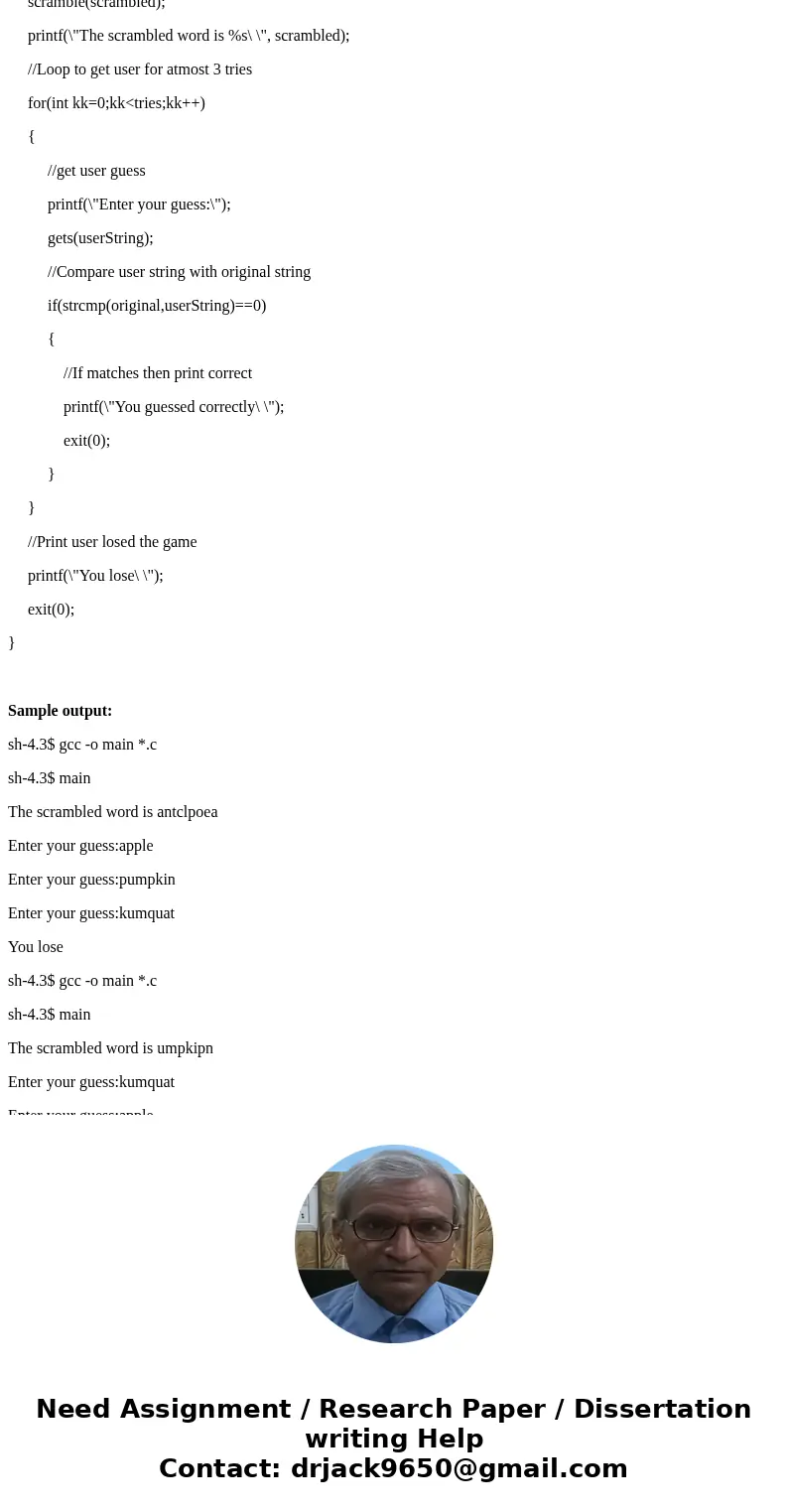 C PROGRAMMING: Word Scramble 1. Write a C function with one parameter, a pointer to a string. The function scrambles the characters in the string, that is, it r C PROGRAMMING: Word Scramble 1. Write a C function with one parameter, a pointer to a string. The function scrambles the characters in the string, that is, it r