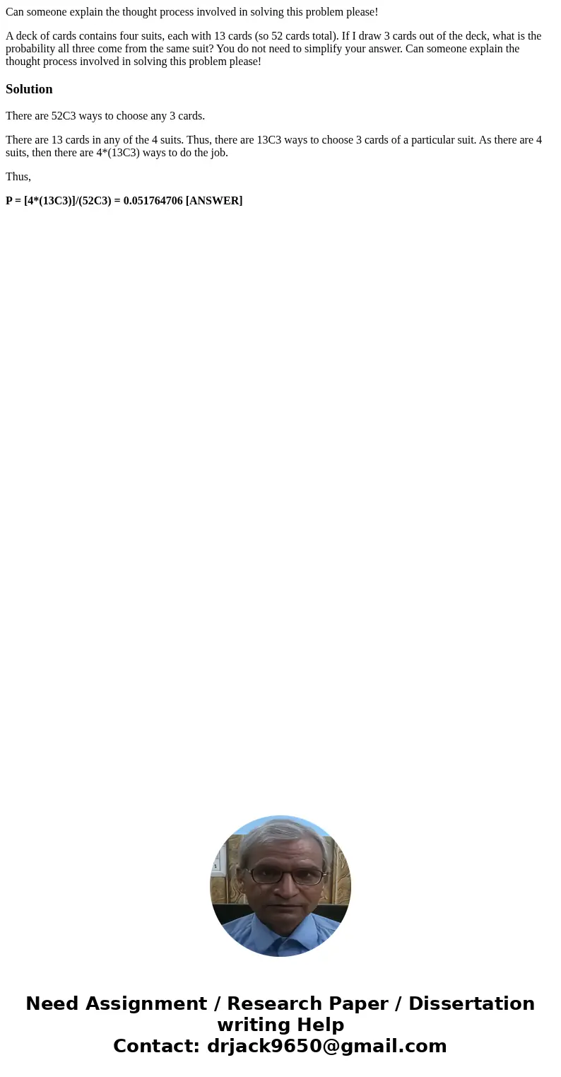 Can someone explain the thought process involved in solving this problem please! A deck of cards contains four suits, each with 13 cards (so 52 cards total). If Can someone explain the thought process involved in solving this problem please! A deck of cards contains four suits, each with 13 cards (so 52 cards total). If