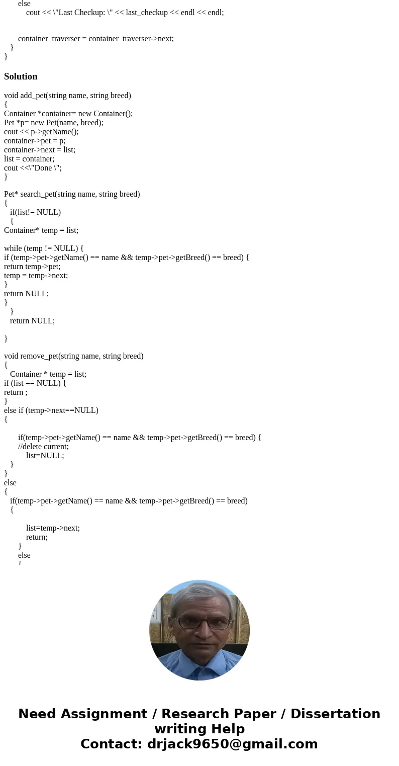 Can you help me fix my search,add, ad=nd remove pet methods for this c++ code? Please follow this link to more information: https://www.chegg.com/homework-help/ Can you help me fix my search,add, ad=nd remove pet methods for this c++ code? Please follow this link to more information: https://www.chegg.com/homework-help/