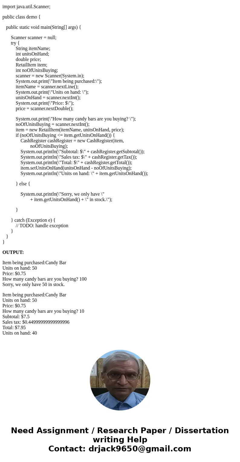 CashRegister Class - JAVA Write a CashRegister class that can be used with the RetailItem class that you wrote in Chapter 6’s Programming Challenge 4. The CashR