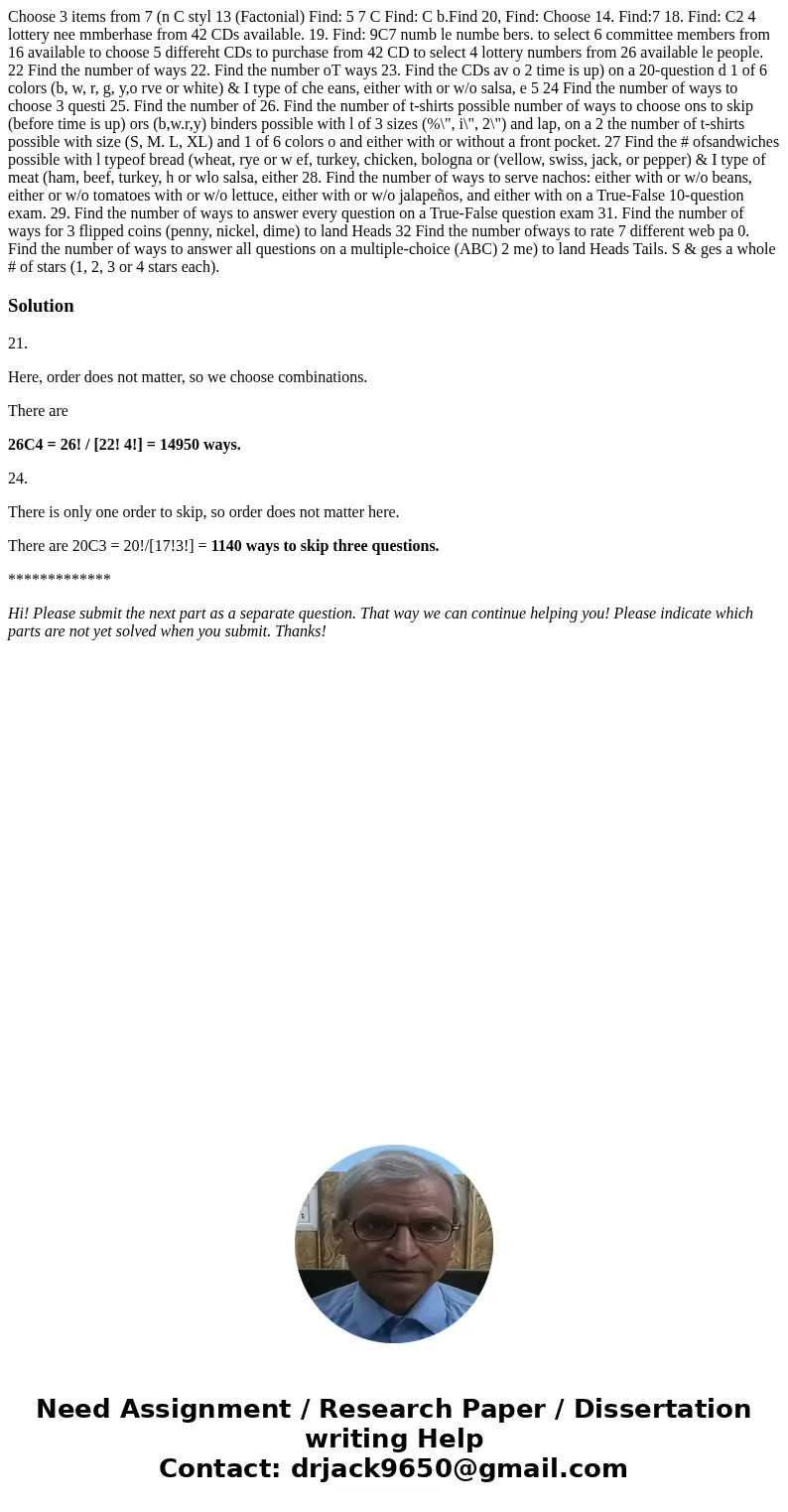 Choose 3 items from 7 (n C styl 13 (Factonial) Find: 5 7 C Find: C b.Find 20, Find: Choose 14. Find:7 18. Find: C2 4 lottery nee mmberhase from 42 CDs availabl Choose 3 items from 7 (n C styl 13 (Factonial) Find: 5 7 C Find: C b.Find 20, Find: Choose 14. Find:7 18. Find: C2 4 lottery nee mmberhase from 42 CDs availabl