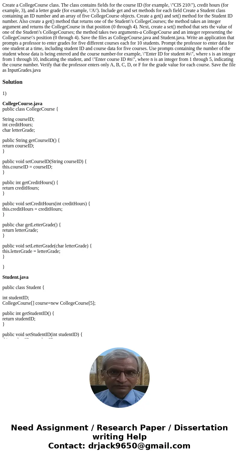 Create a CollegeCourse class. The class contains fields for the course ID (for example, \  Create a CollegeCourse class. The class contains fields for the course ID (for example, \