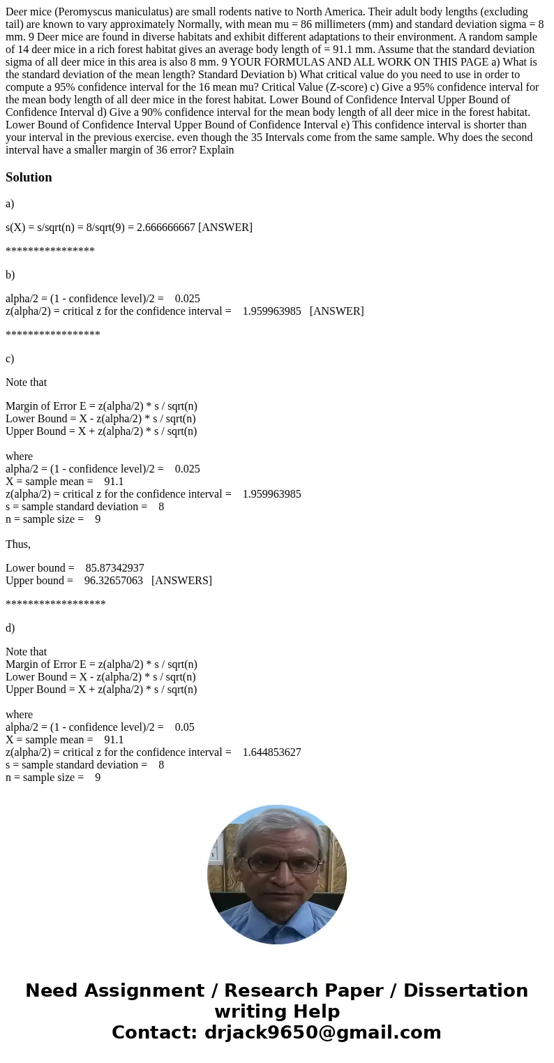 Deer mice (Peromyscus maniculatus) are small rodents native to North America. Their adult body lengths (excluding tail) are known to vary approximately Normall  Deer mice (Peromyscus maniculatus) are small rodents native to North America. Their adult body lengths (excluding tail) are known to vary approximately Normall