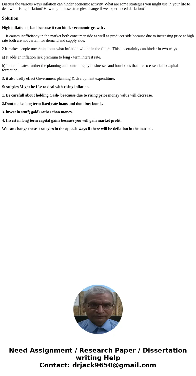 Discuss the various ways inflation can hinder economic activity. What are some strategies you might use in your life to deal with rising inflation? How might th