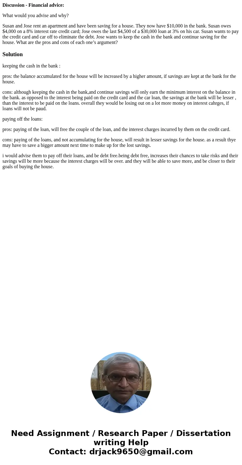 Discussion - Financial advice: What would you advise and why? Susan and Jose rent an apartment and have been saving for a house. They now have $10,000 in the ba