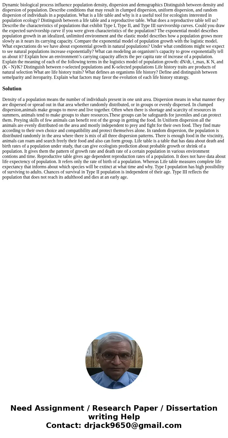 Dynamic biological process influence population density, dispersion and demographics Distinguish between density and dispersion of population. Describe conditi  Dynamic biological process influence population density, dispersion and demographics Distinguish between density and dispersion of population. Describe conditi