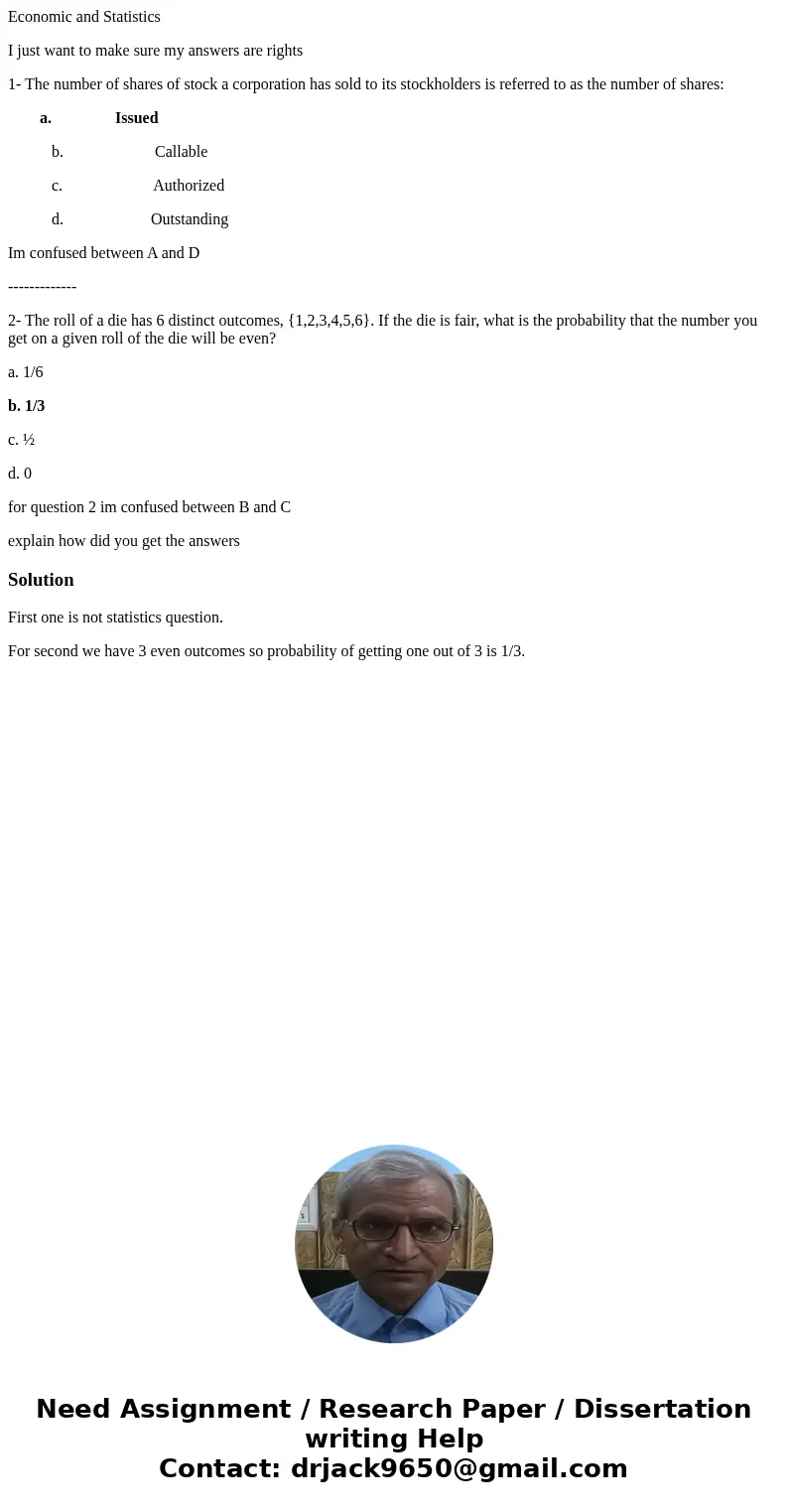 Economic and Statistics I just want to make sure my answers are rights 1- The number of shares of stock a corporation has sold to its stockholders is referred t Economic and Statistics I just want to make sure my answers are rights 1- The number of shares of stock a corporation has sold to its stockholders is referred t