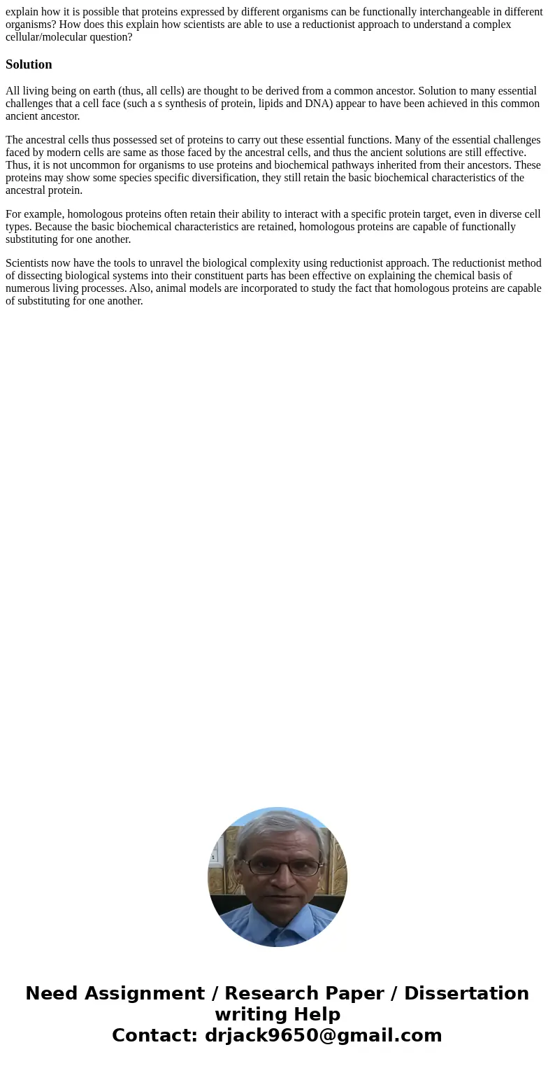 explain how it is possible that proteins expressed by different organisms can be functionally interchangeable in different organisms? How does this explain how  explain how it is possible that proteins expressed by different organisms can be functionally interchangeable in different organisms? How does this explain how