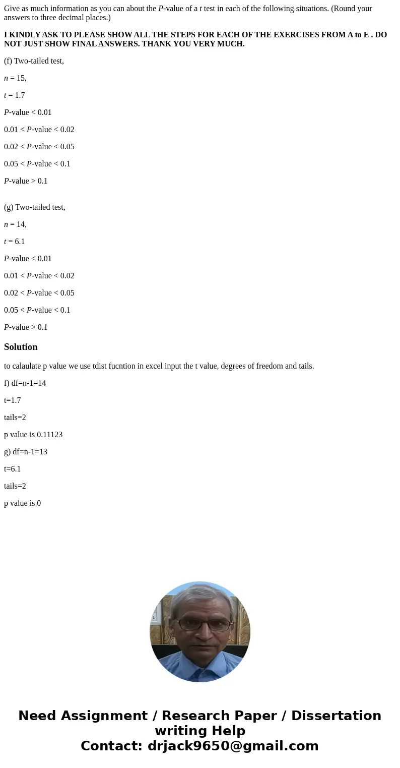 Give as much information as you can about the P-value of a t test in each of the following situations. (Round your answers to three decimal places.) I KINDLY AS