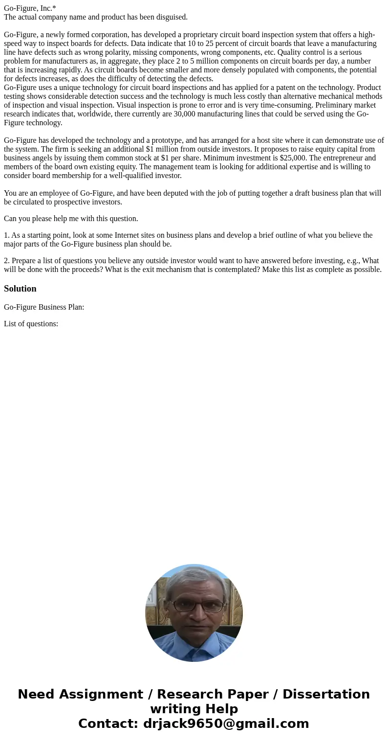 Go-Figure, Inc.* The actual company name and product has been disguised. Go-Figure, a newly formed corporation, has developed a proprietary circuit board inspec Go-Figure, Inc.* The actual company name and product has been disguised. Go-Figure, a newly formed corporation, has developed a proprietary circuit board inspec