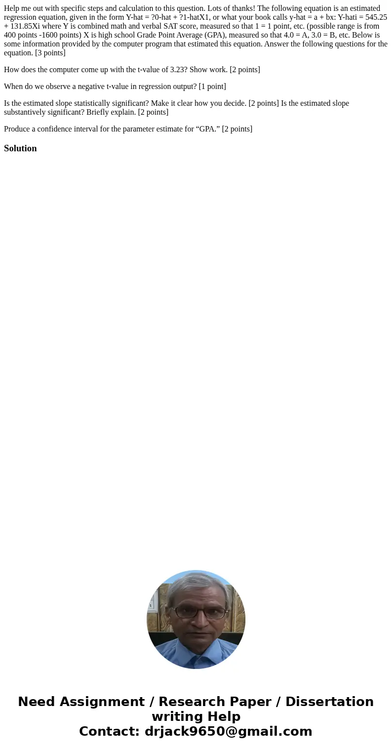 Help me out with specific steps and calculation to this question. Lots of thanks! The following equation is an estimated regression equation, given in the form 