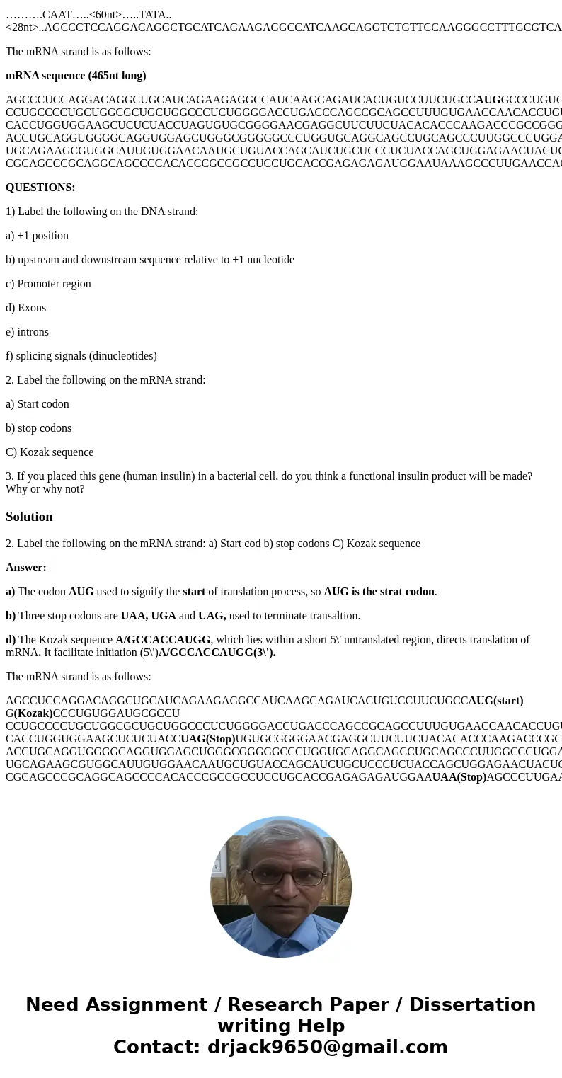 Here you have the non-template strand of DNA sequences of genomic DNA and mRNA of the human insulin gene (1431nt long from +1nt). ……….CAAT…..<60nt>…..TATA