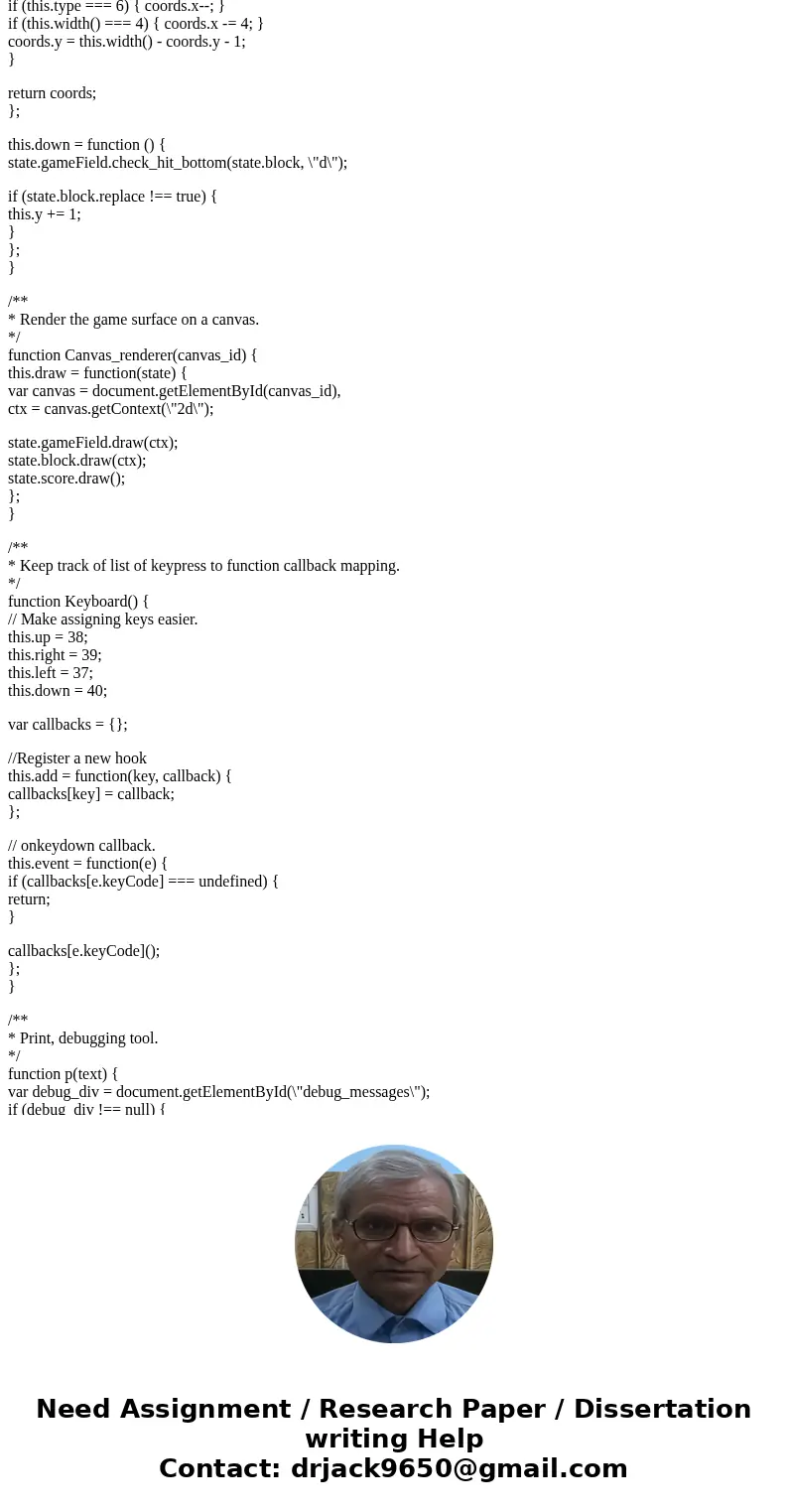 How can I make playable simple Tetris using JavaScript , jquary, HTML and CSS. Note: while you coding please use one of (JavaScript , jquary, HTML and CSS) How  How can I make playable simple Tetris using JavaScript , jquary, HTML and CSS. Note: while you coding please use one of (JavaScript , jquary, HTML and CSS) How
