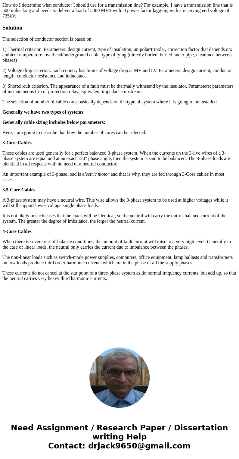 How do I determine what conductor I should use for a transmission line? For example, I have a transmission line that is 500 miles long and needs to deliver a lo