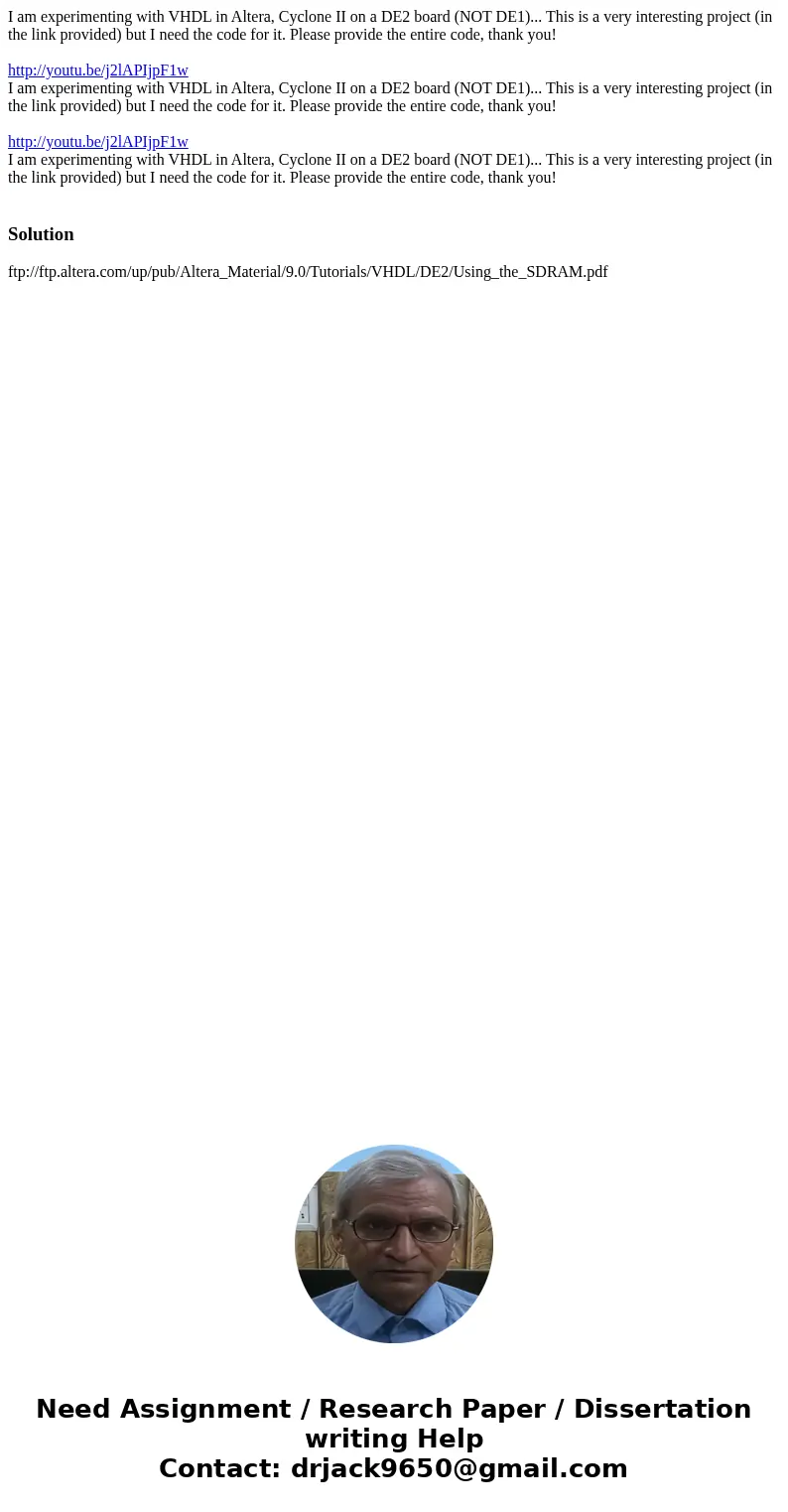 I am experimenting with VHDL in Altera, Cyclone II on a DE2 board (NOT DE1)... This is a very interesting project (in the link provided) but I need the code fo  I am experimenting with VHDL in Altera, Cyclone II on a DE2 board (NOT DE1)... This is a very interesting project (in the link provided) but I need the code fo