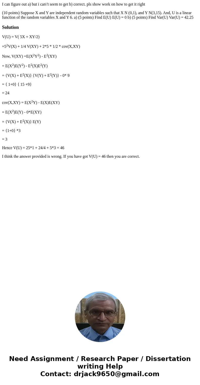 I can figure out a) but i can\'t seem to get b) correct. pls show work on how to get it right (10 points) Suppose X and Y are independent random variables such  I can figure out a) but i can\'t seem to get b) correct. pls show work on how to get it right (10 points) Suppose X and Y are independent random variables such