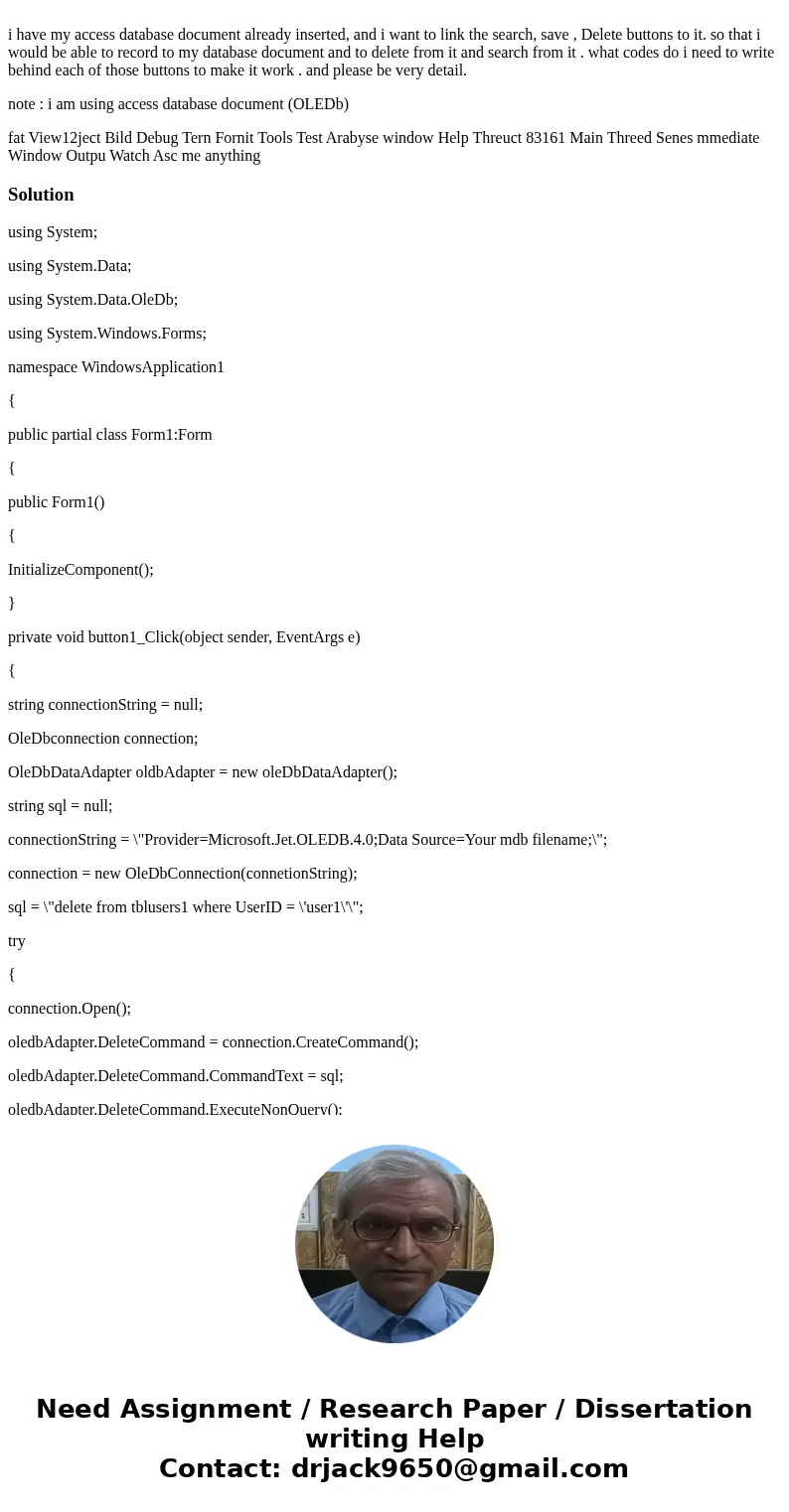  i have my access database document already inserted, and i want to link the search, save , Delete buttons to it. so that i would be able to record to my databa