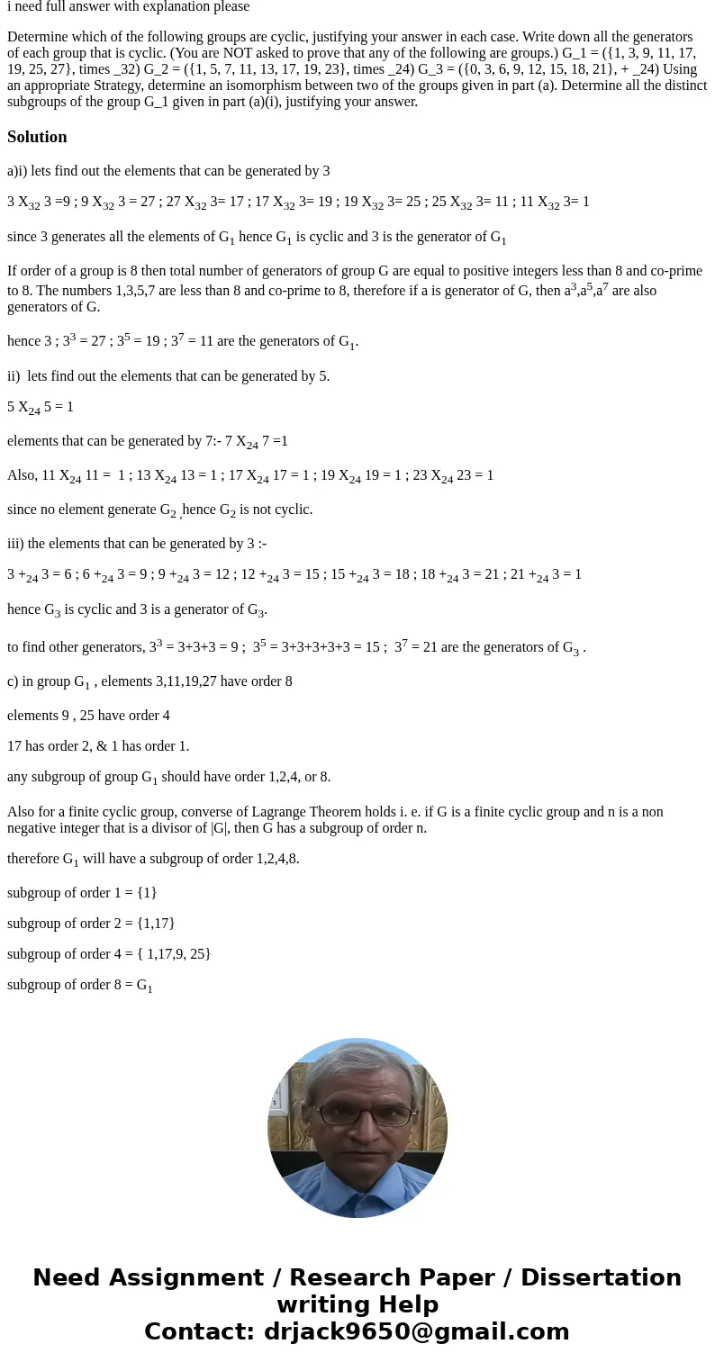 i need full answer with explanation please Determine which of the following groups are cyclic, justifying your answer in each case. Write down all the generator i need full answer with explanation please Determine which of the following groups are cyclic, justifying your answer in each case. Write down all the generator
