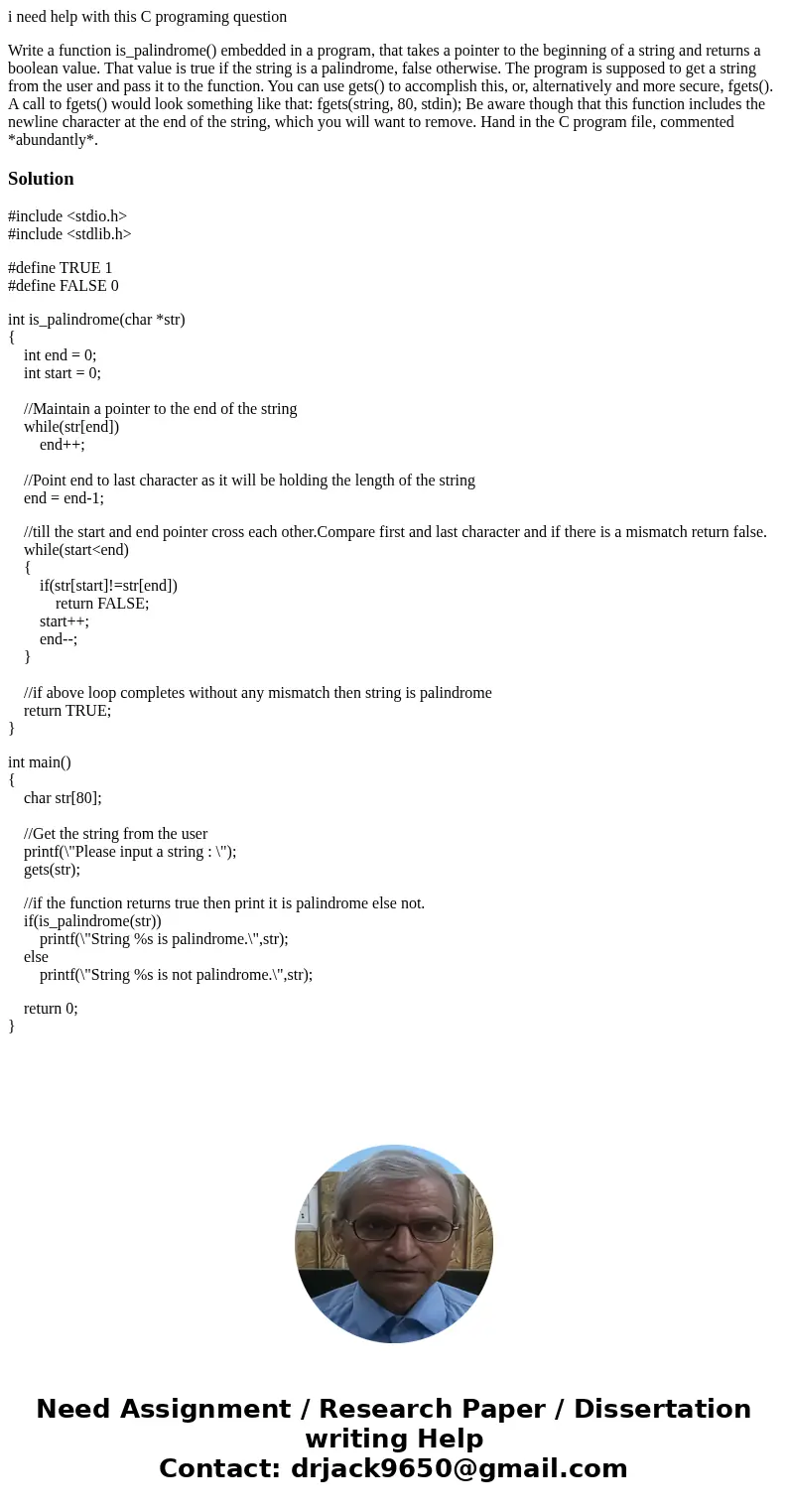 i need help with this C programing question Write a function is_palindrome() embedded in a program, that takes a pointer to the beginning of a string and return