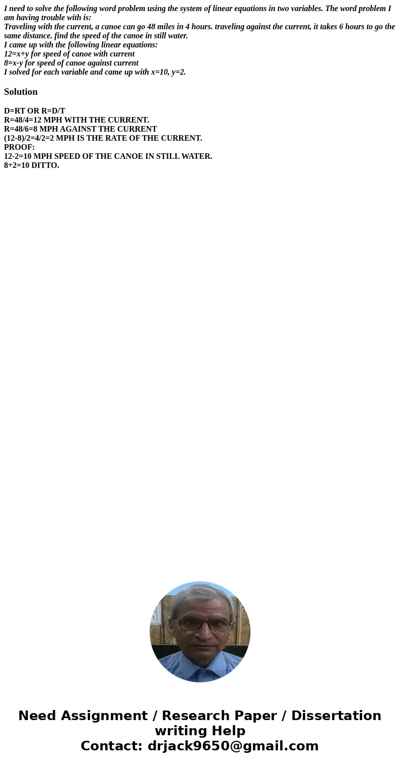 I need to solve the following word problem using the system of linear equations in two variables. The word problem I am having trouble with is: Traveling with t I need to solve the following word problem using the system of linear equations in two variables. The word problem I am having trouble with is: Traveling with t