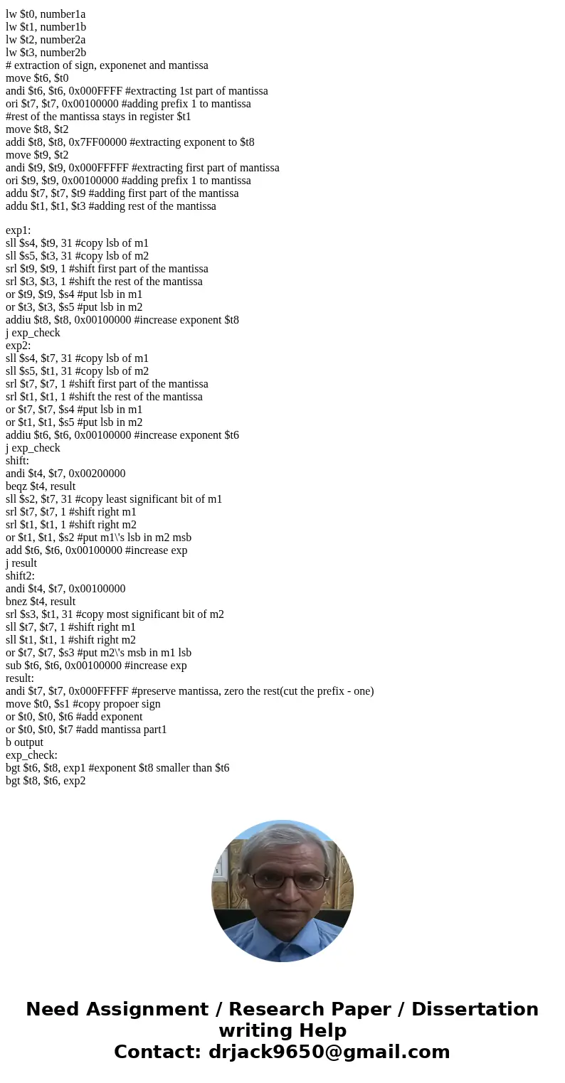 I want to add two floats number in MIPS, this is the codes I had, but it doesn\'t work. (1).Please help me to make it work. (2). Copy the original float values  I want to add two floats number in MIPS, this is the codes I had, but it doesn\'t work. (1).Please help me to make it work. (2). Copy the original float values