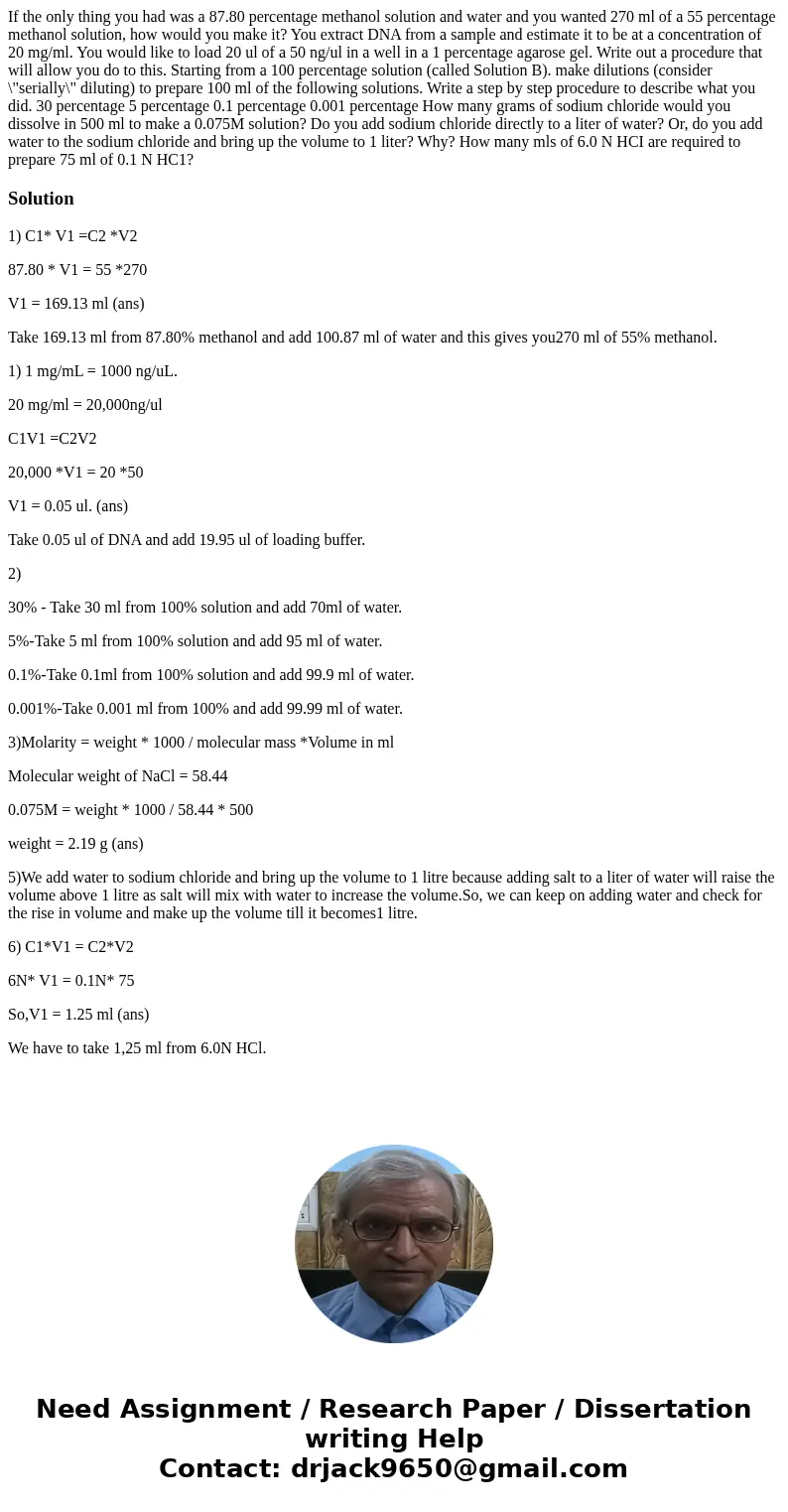  If the only thing you had was a 87.80 percentage methanol solution and water and you wanted 270 ml of a 55 percentage methanol solution, how would you make it?
