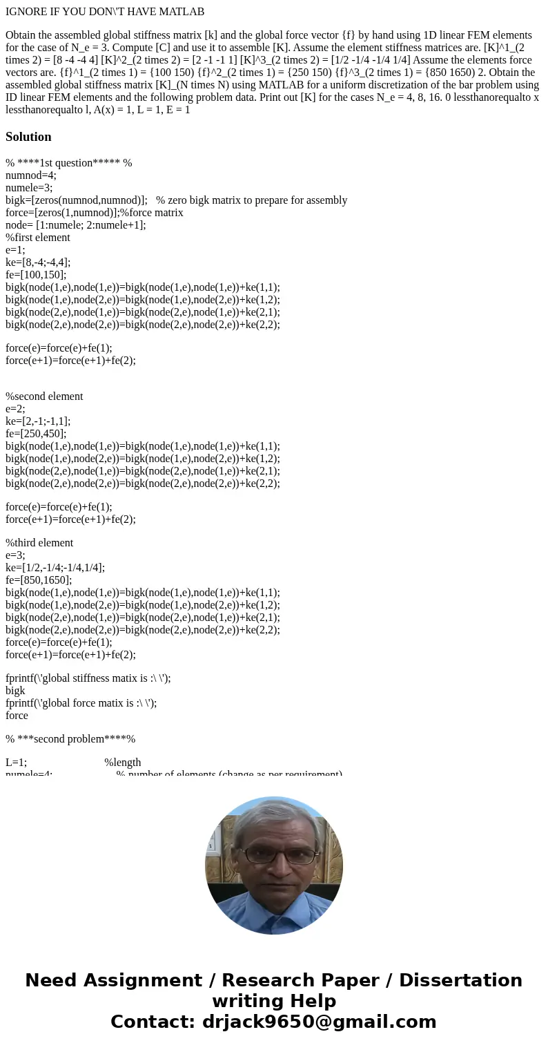 IGNORE IF YOU DON\'T HAVE MATLAB Obtain the assembled global stiffness matrix [k] and the global force vector {f} by hand using 1D linear FEM elements for the c