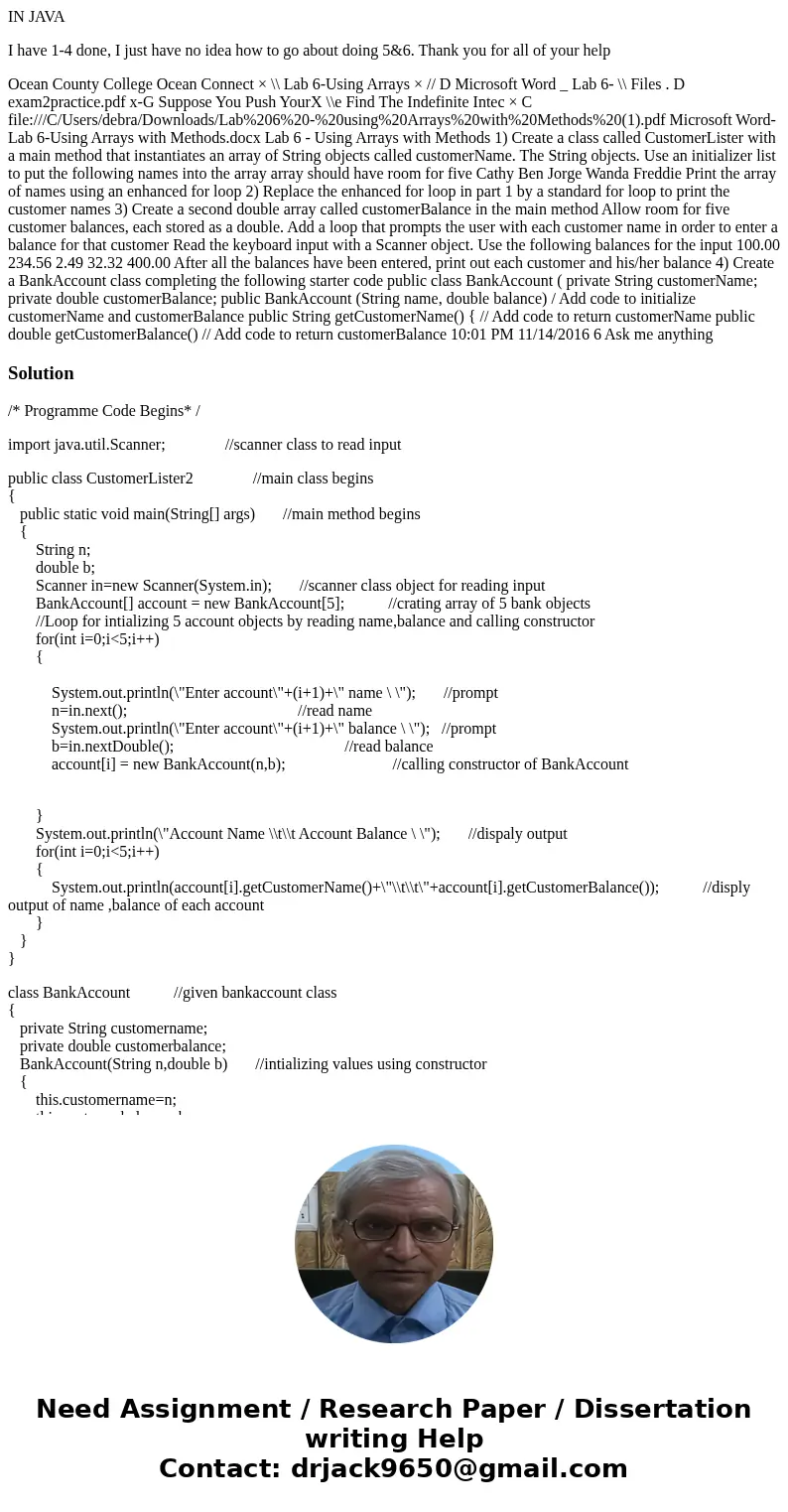 IN JAVA I have 1-4 done, I just have no idea how to go about doing 5&6. Thank you for all of your help Ocean County College Ocean Connect × \\ Lab 6-Using A IN JAVA I have 1-4 done, I just have no idea how to go about doing 5&6. Thank you for all of your help Ocean County College Ocean Connect × \\ Lab 6-Using A
