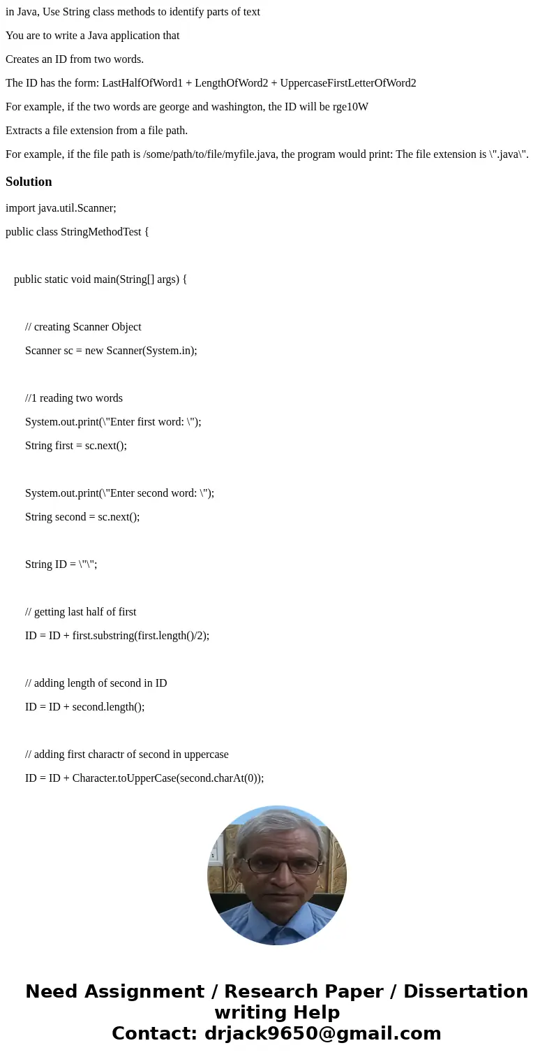 in Java, Use String class methods to identify parts of text You are to write a Java application that Creates an ID from two words. The ID has the form: LastHalf