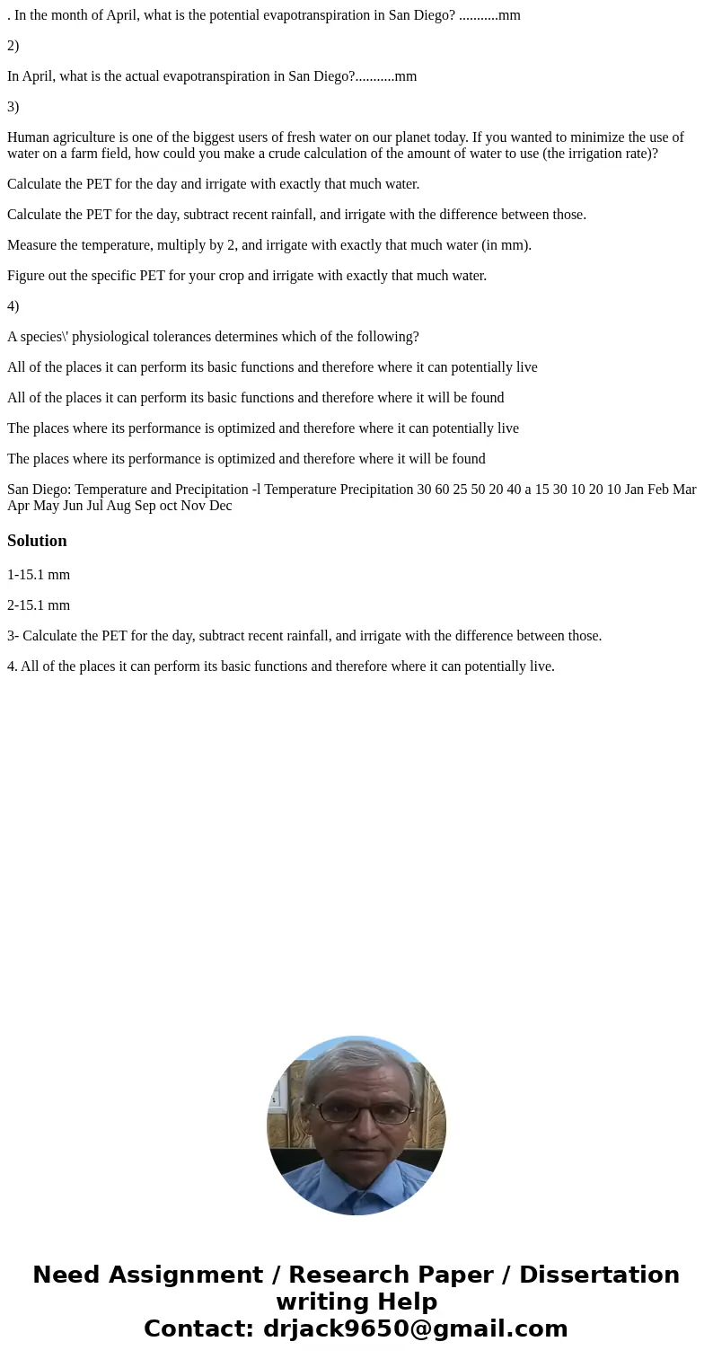 . In the month of April, what is the potential evapotranspiration in San Diego? ...........mm 2) In April, what is the actual evapotranspiration in San Diego?.. . In the month of April, what is the potential evapotranspiration in San Diego? ...........mm 2) In April, what is the actual evapotranspiration in San Diego?..