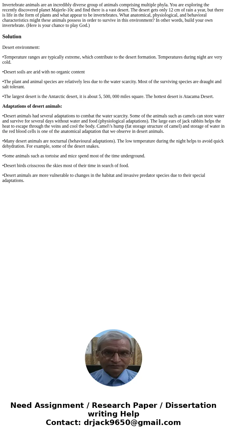 Invertebrate animals are an incredibly diverse group of animals comprising multiple phyla. You are exploring the recently discovered planet Majerle-10c and find Invertebrate animals are an incredibly diverse group of animals comprising multiple phyla. You are exploring the recently discovered planet Majerle-10c and find
