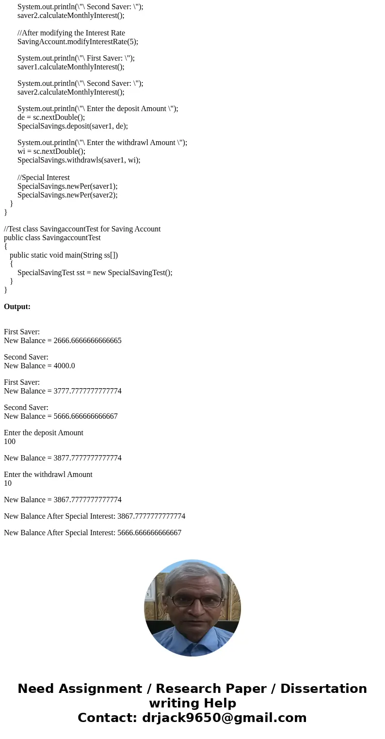 [JAVA HELP] ---Create a class SavingsAccount . Use a static class variable to store the annualInterestRate for each of the savers. Each object of the class cont