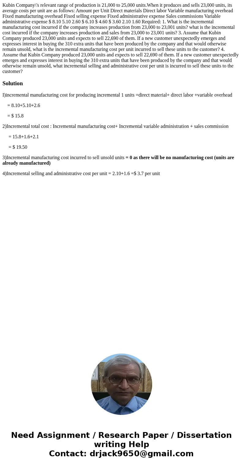  Kubin Company\'s relevant range of production is 21,000 to 25,000 units.When it produces and sells 23,000 units, its average costs per unit are as follows: Amo