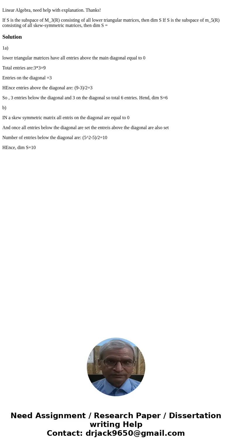 Linear Algebra, need help with explanation. Thanks! If S is the subspace of M_3(R) consisting of all lower triangular matrices, then dim S If S is the subspace  Linear Algebra, need help with explanation. Thanks! If S is the subspace of M_3(R) consisting of all lower triangular matrices, then dim S If S is the subspace